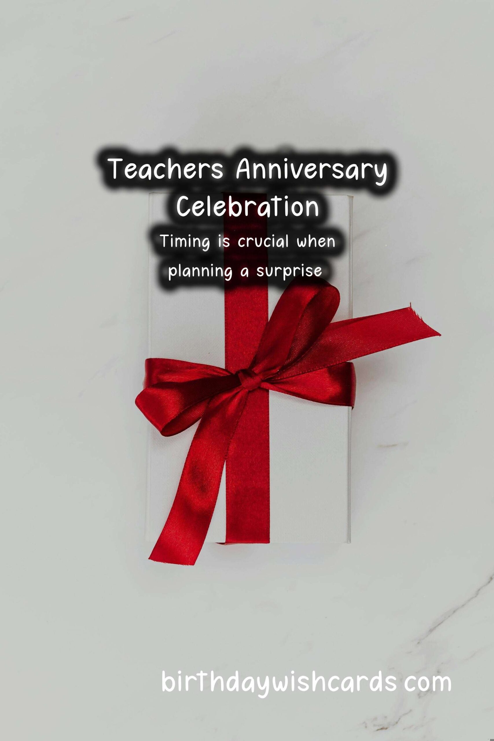 How to Plan a Surprise Anniversary for Teachers