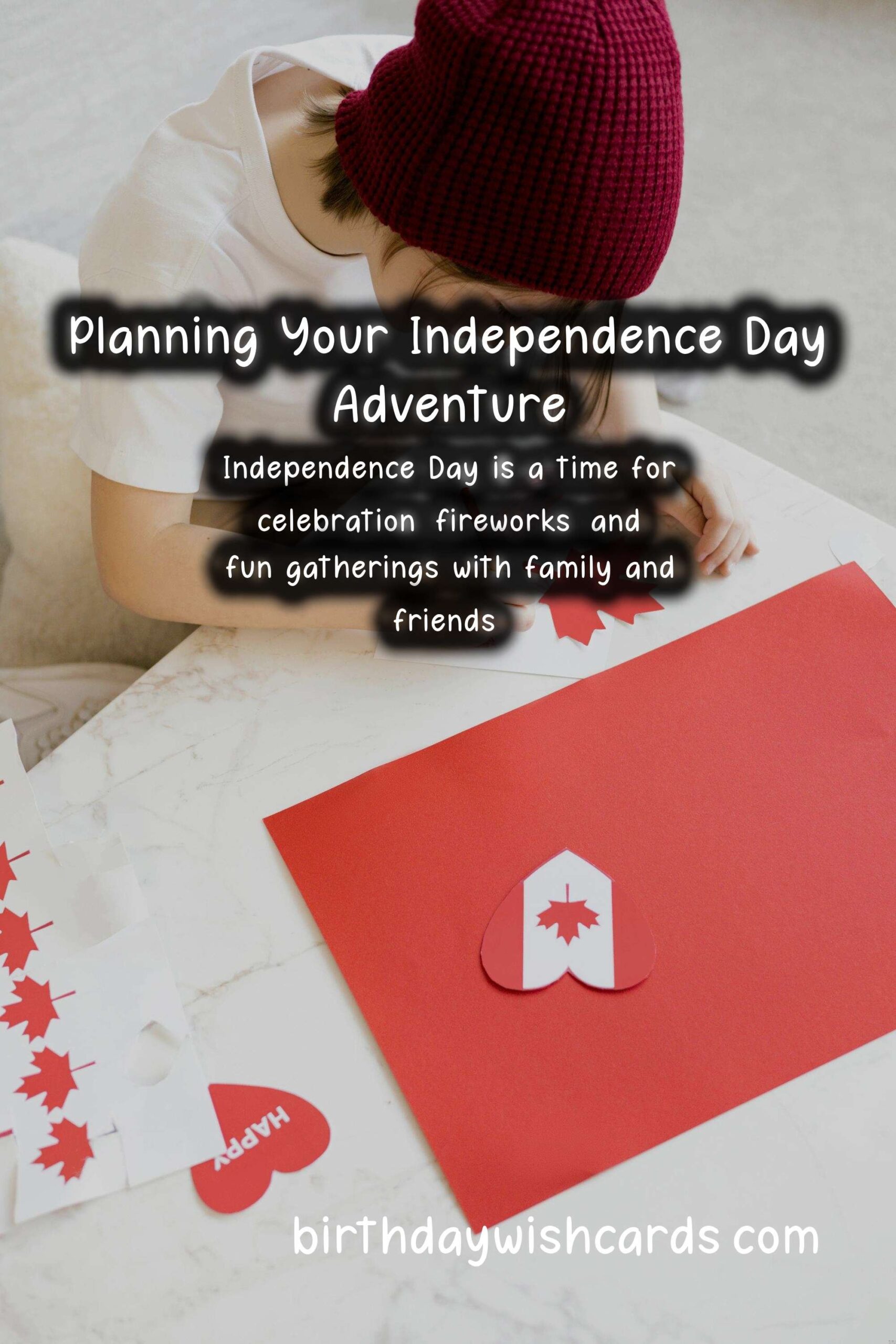 How to Plan the Perfect Independence Day Adventure
