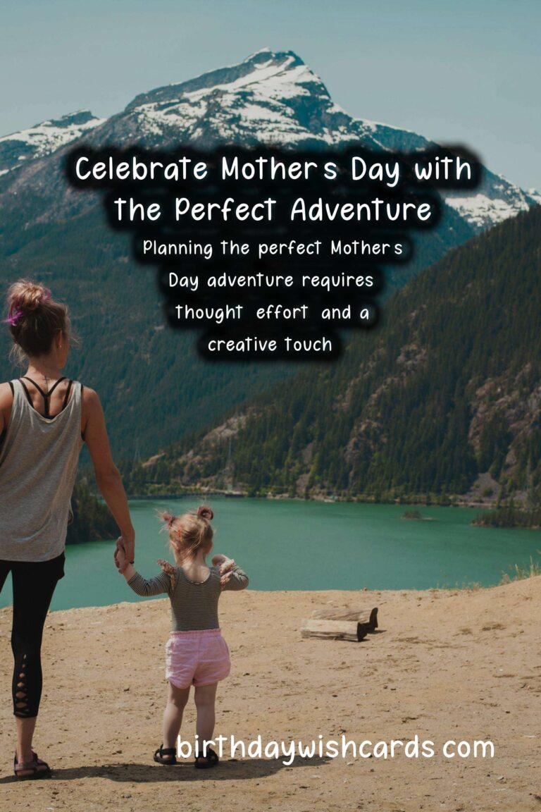 How to Plan the Perfect Mother’s Day Adventure