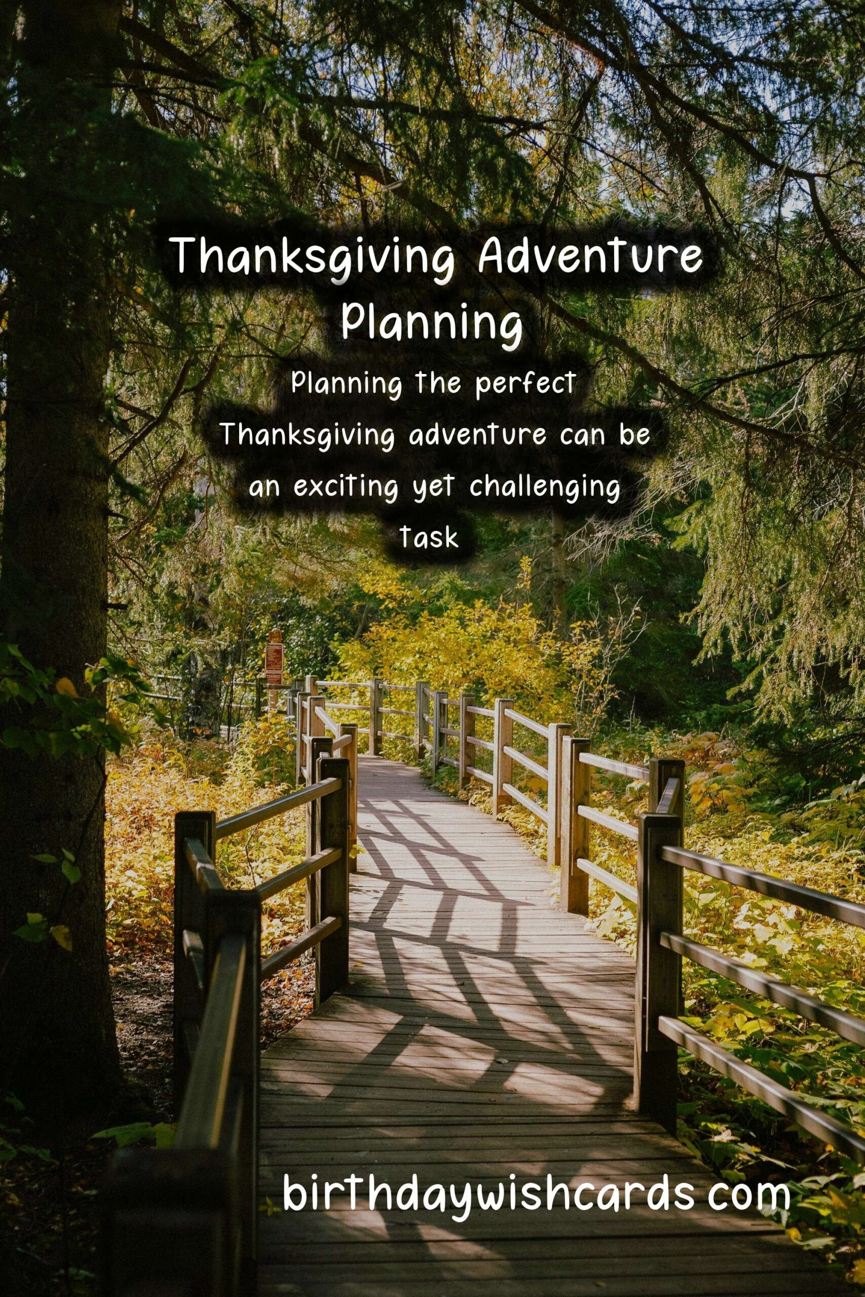 Birthday Wish Cards | How to Plan the Perfect Thanksgiving Adventure