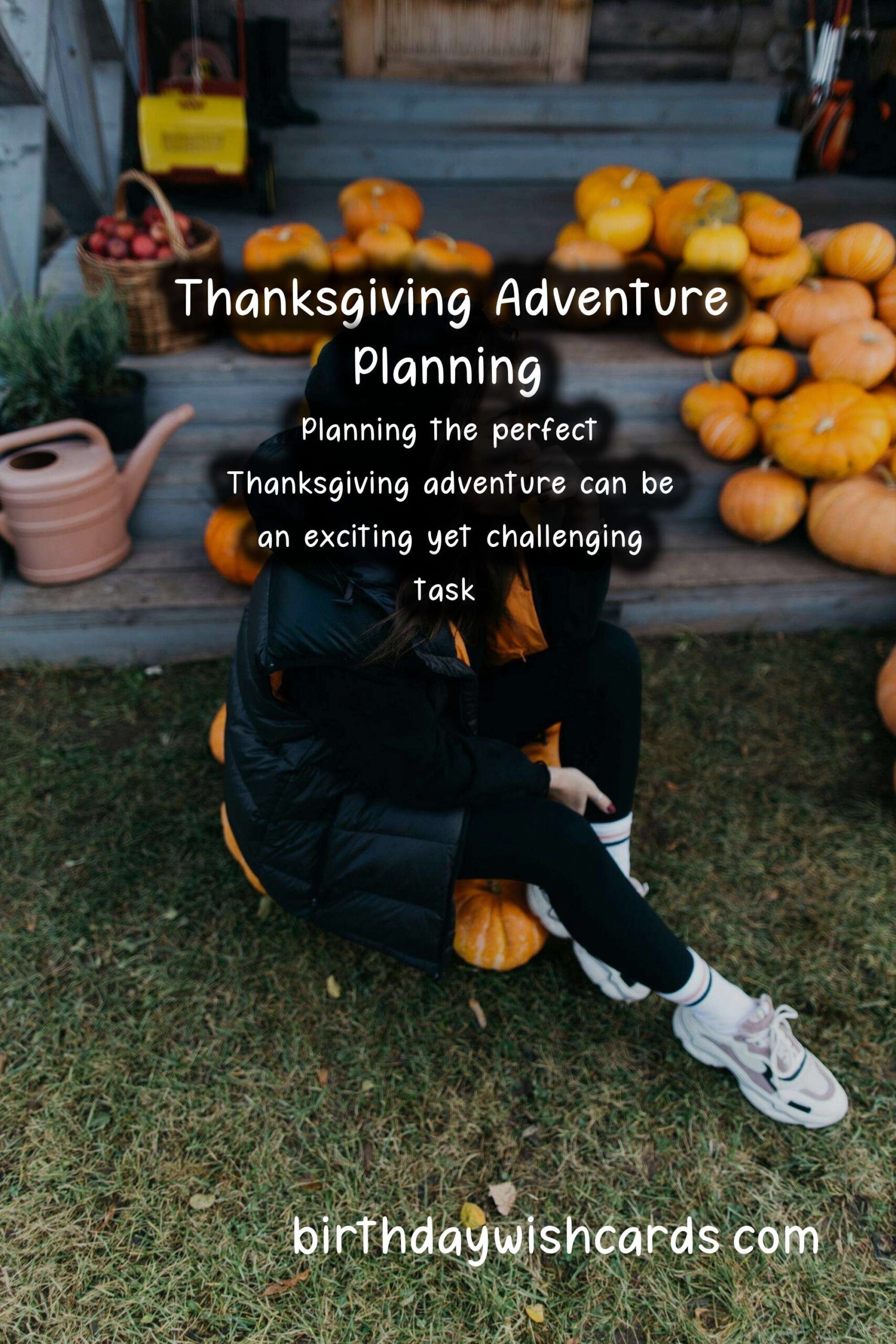 How to Plan the Perfect Thanksgiving Adventure