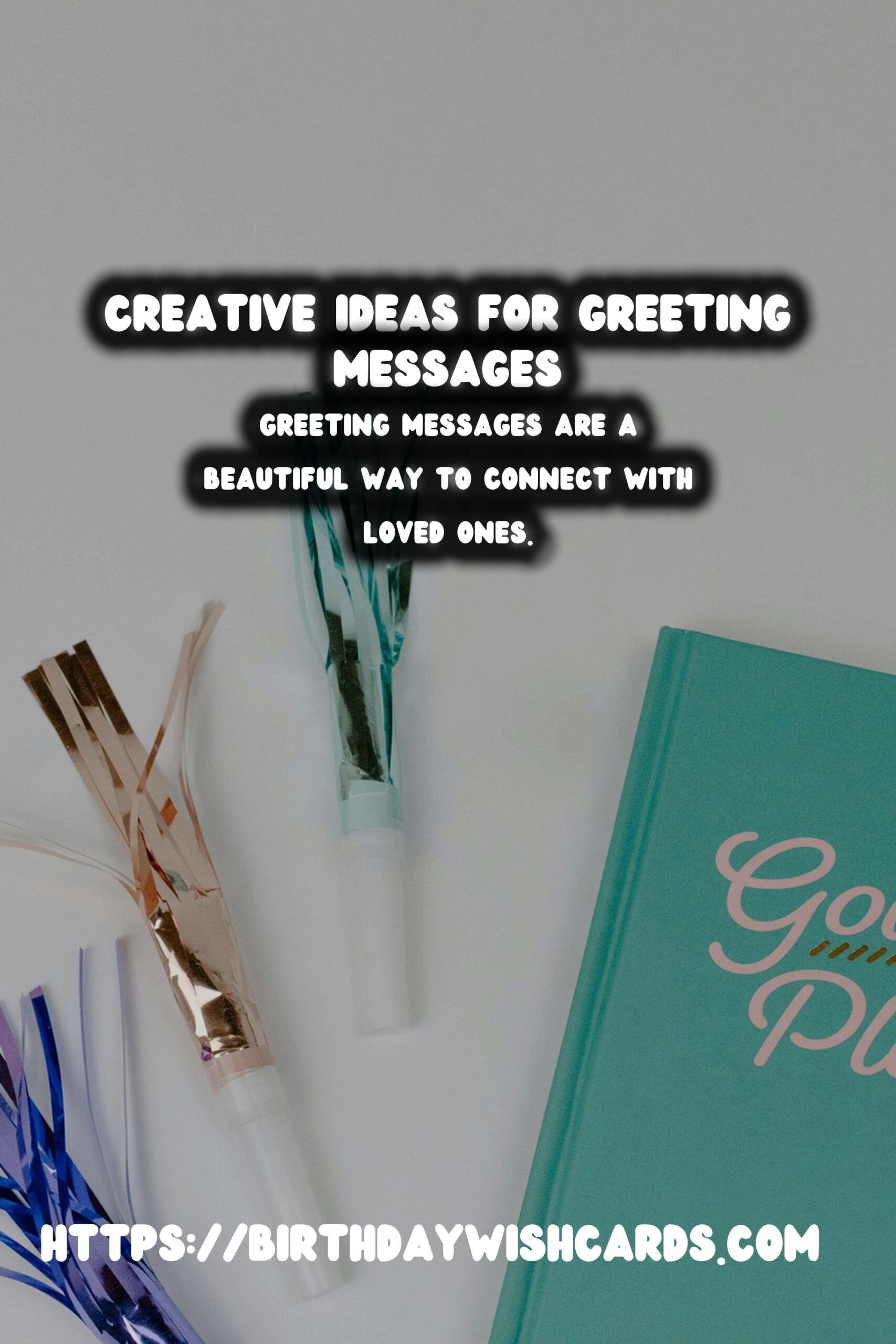 How to Prepare Creative Greeting Messages For Every Budget