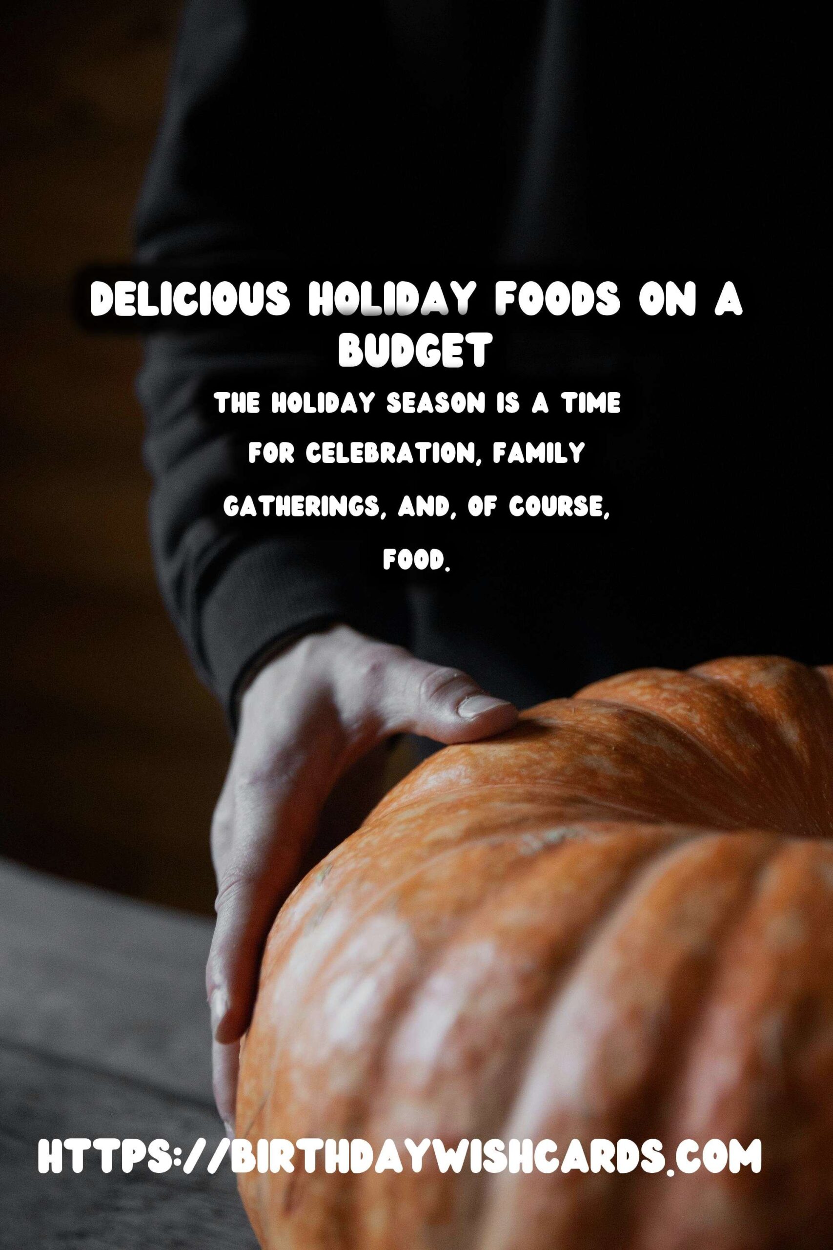 How to Prepare Holiday Food Ideas on a Budget