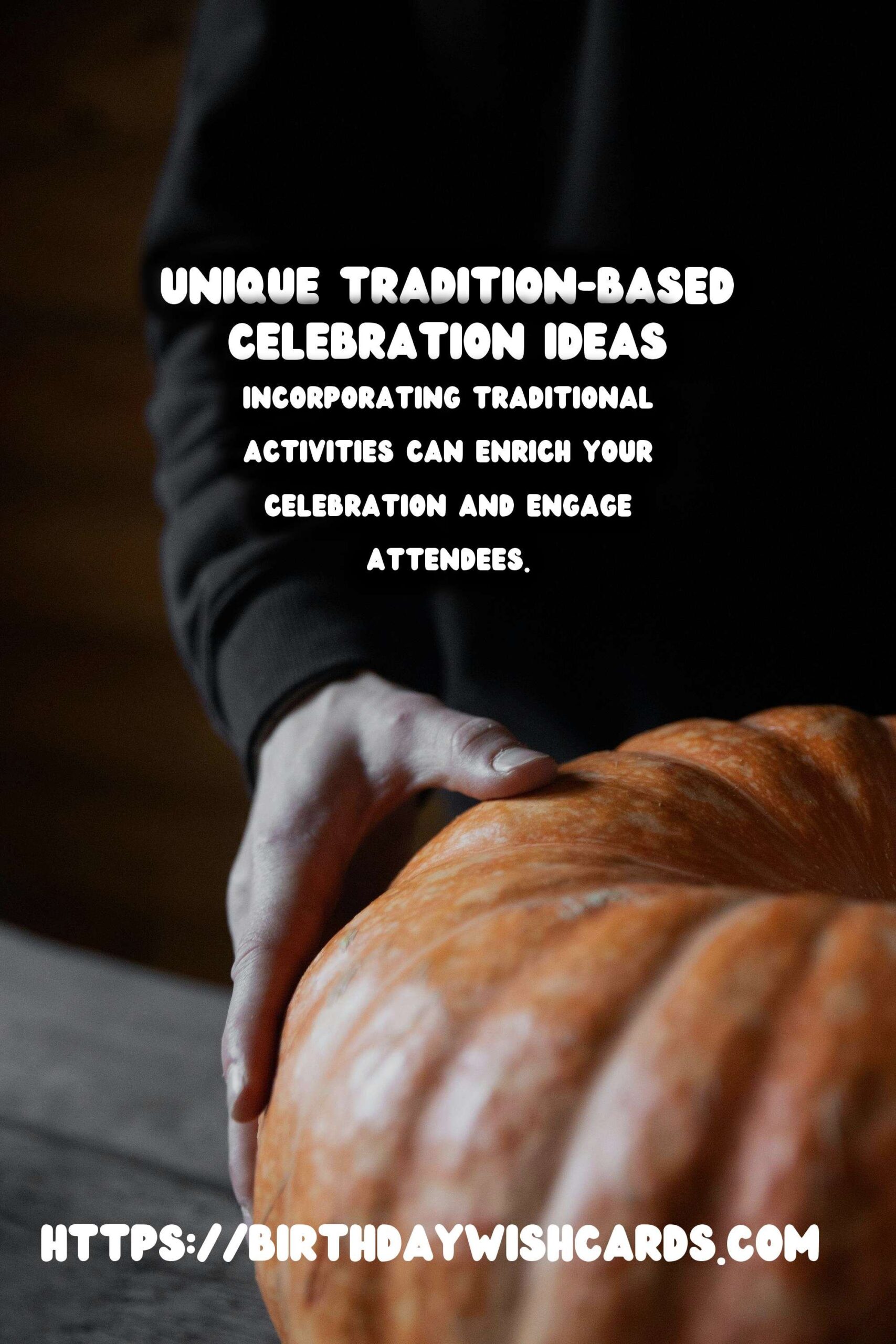 How to Prepare Tradition-Based Celebration Ideas For an Unforgettable Experience