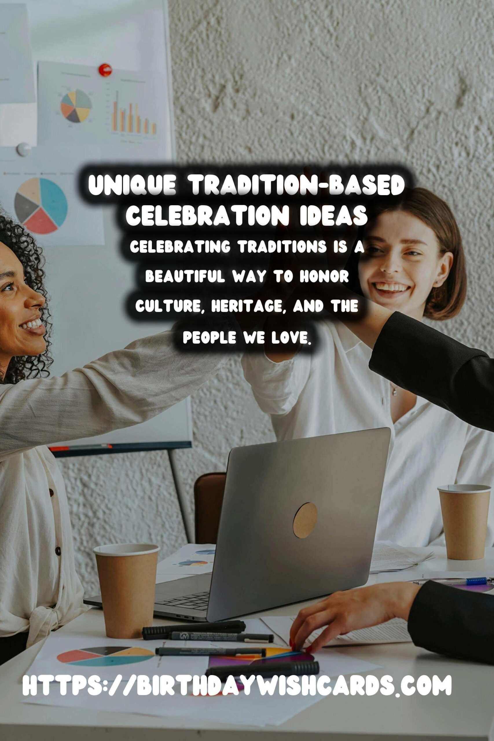 How to Prepare Tradition-Based Celebration Ideas For an Unforgettable Experience