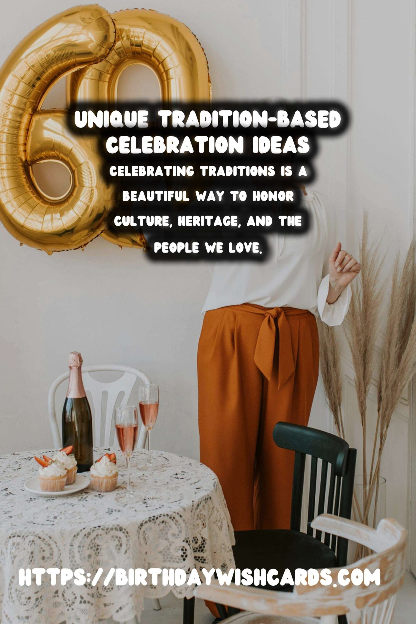 How to Prepare Tradition-Based Celebration Ideas For an Unforgettable Experience