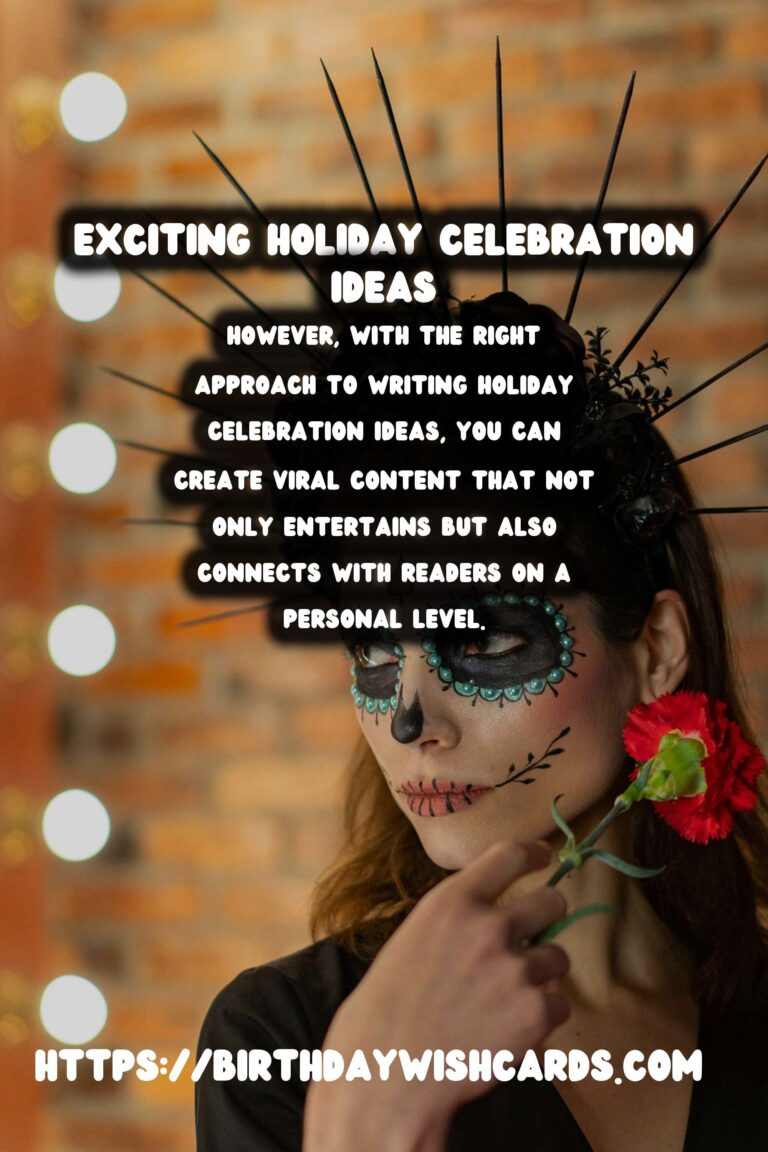 How to Write Holiday Celebration Ideas That Go Viral