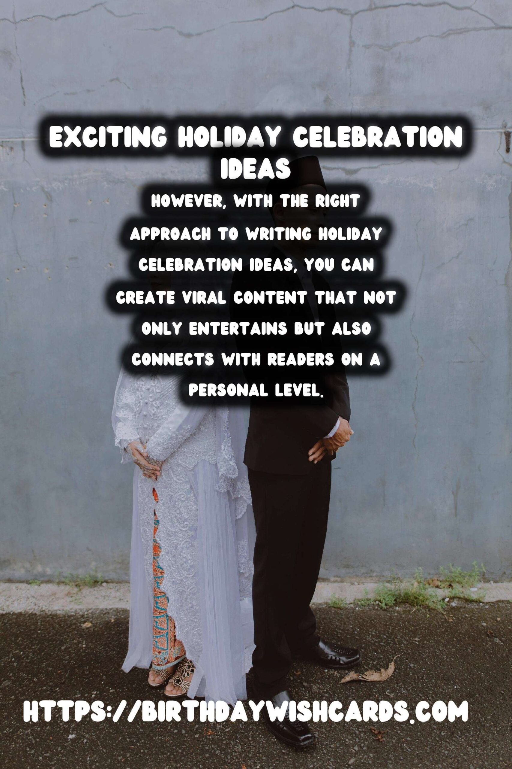 How to Write Holiday Celebration Ideas That Go Viral
