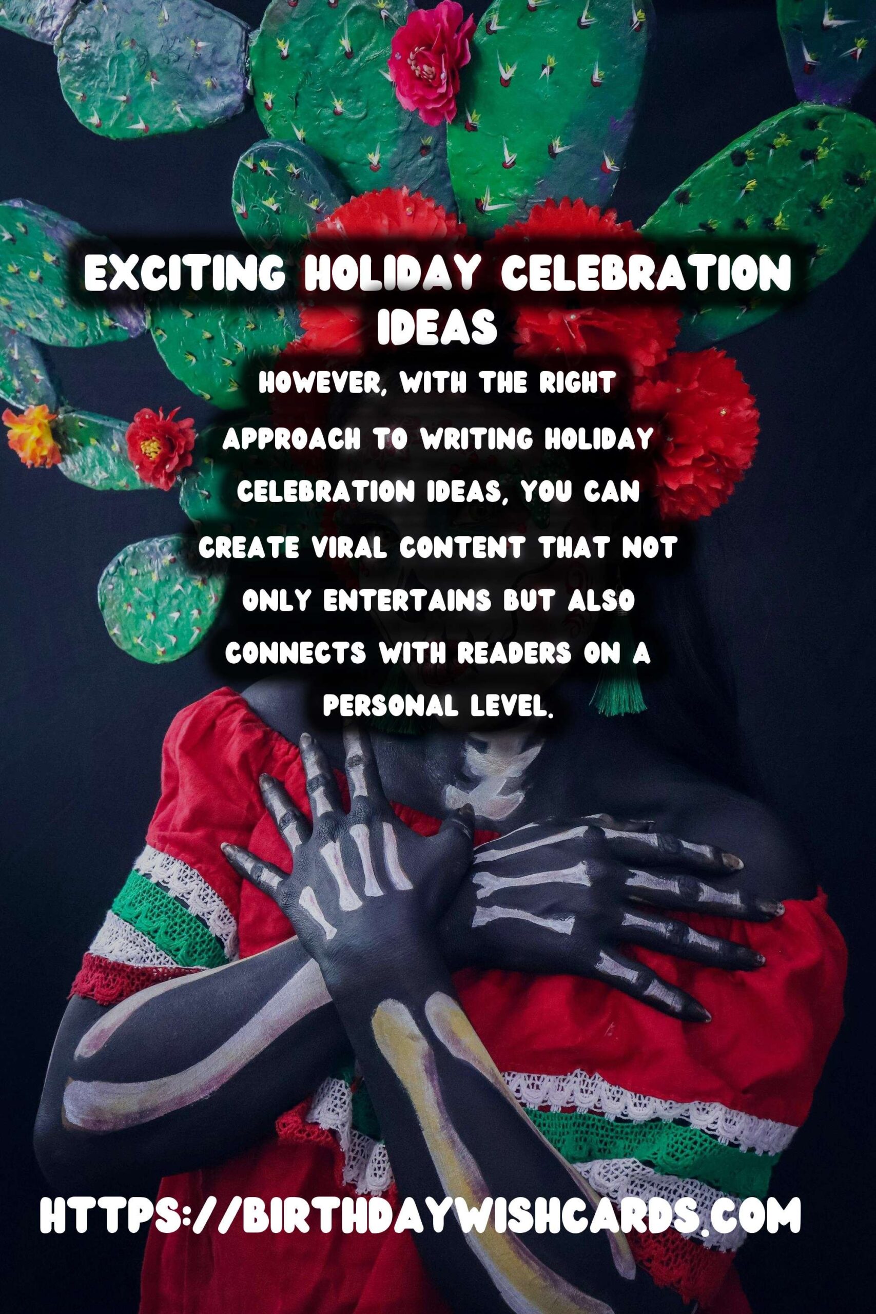 How to Write Holiday Celebration Ideas That Go Viral