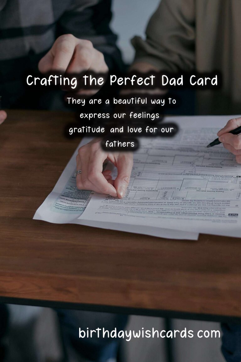 How to Write a Meaningful Dad Card: A Comprehensive Guide