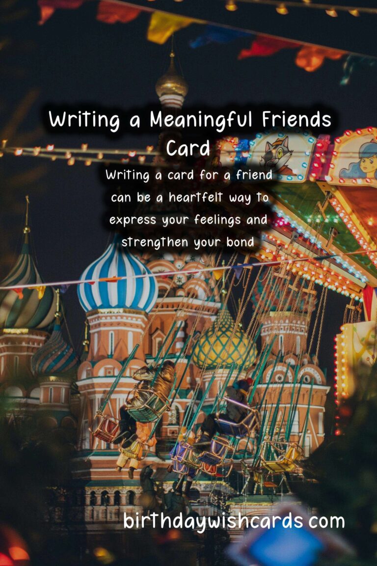 How to Write a Meaningful Friends Card