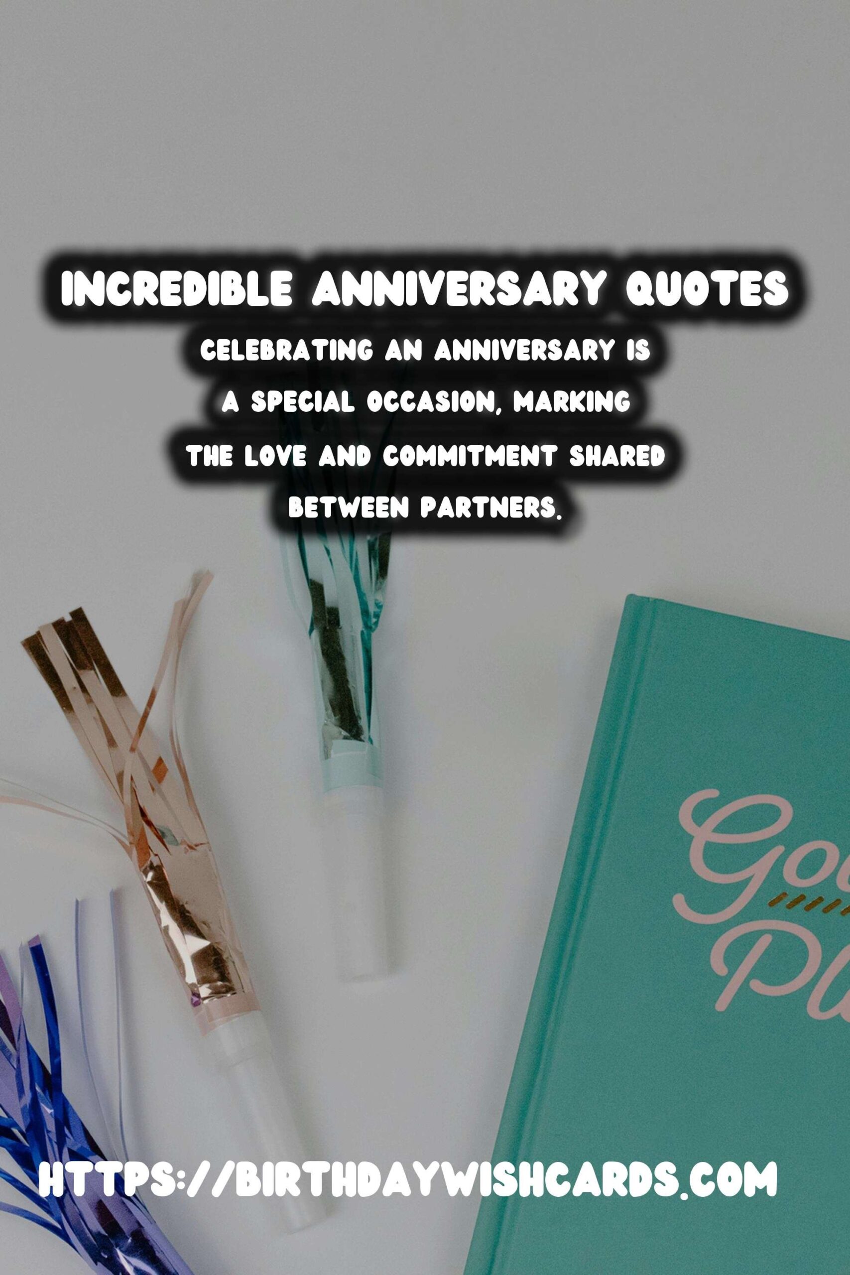 Incredible Anniversary Quotes For Every Budget