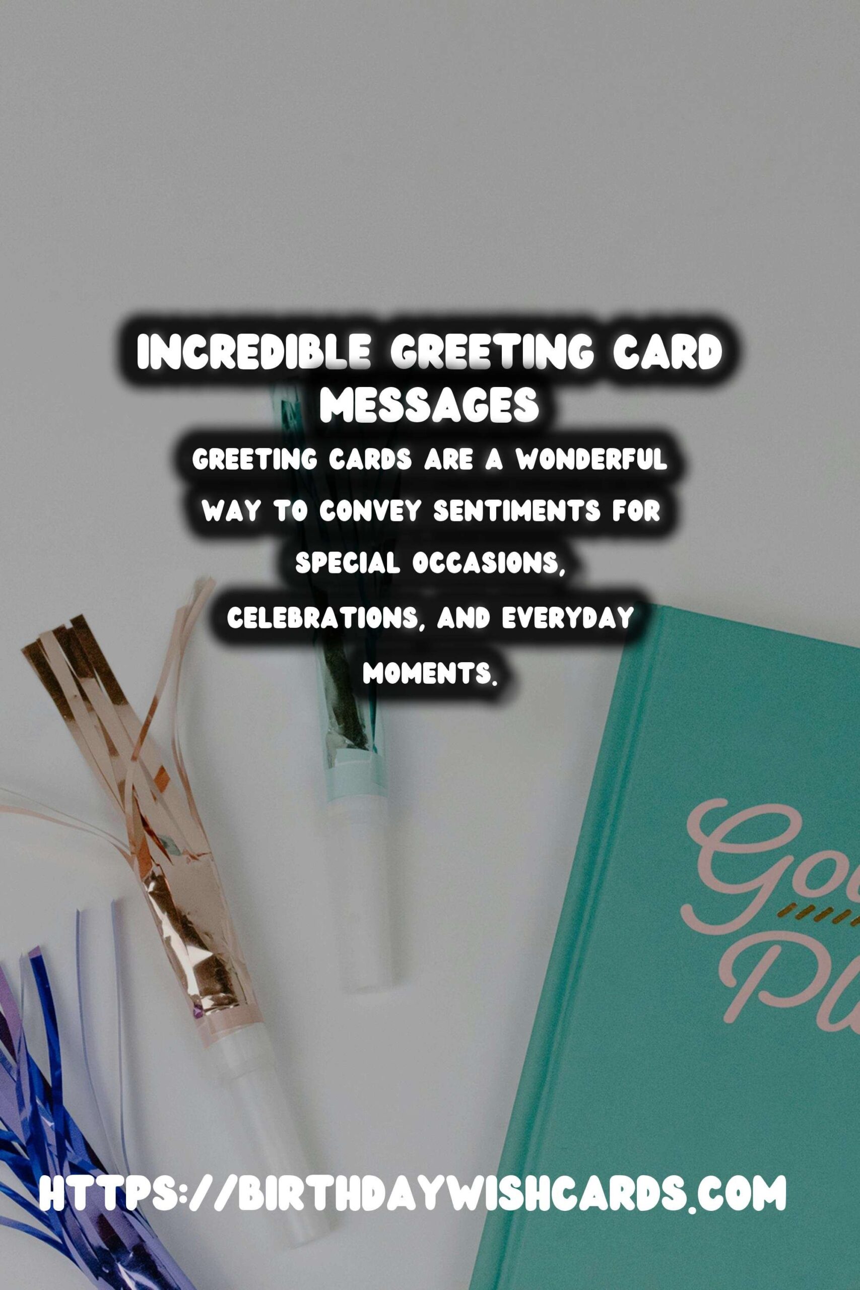 Incredible Greeting Card Messages For Every Age Group