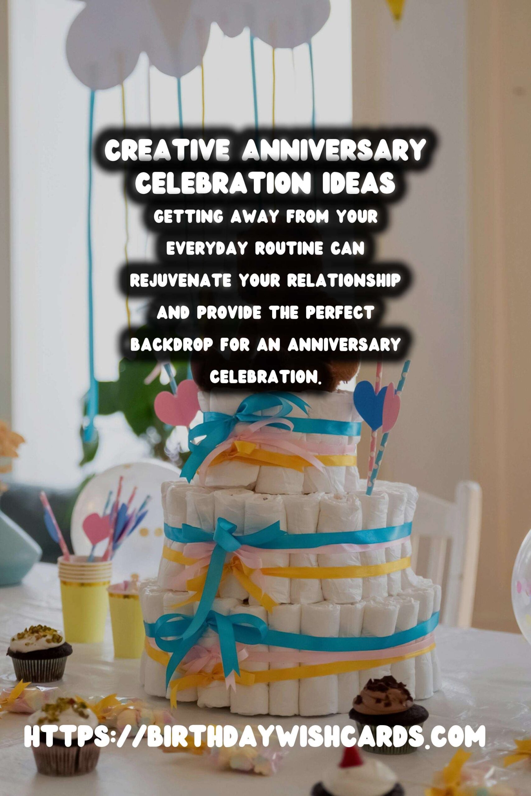 Incredible Ways to Craft Anniversary Celebration Ideas