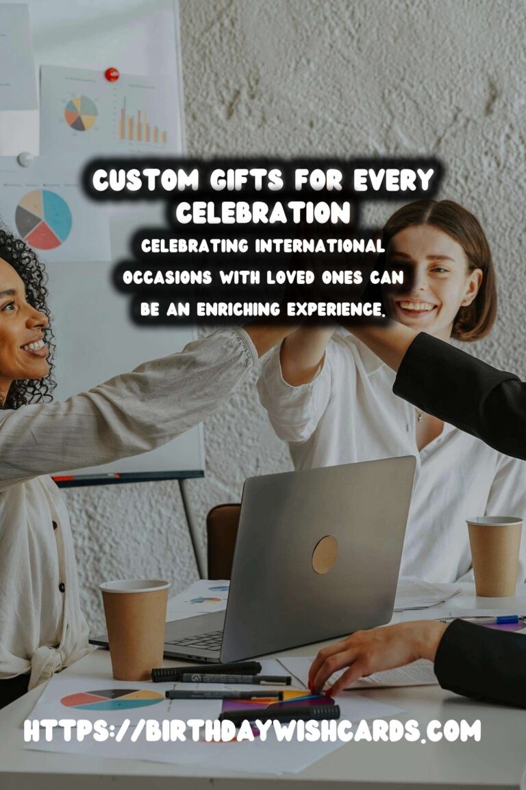 Incredible Ways to Customize International Celebration Gifts