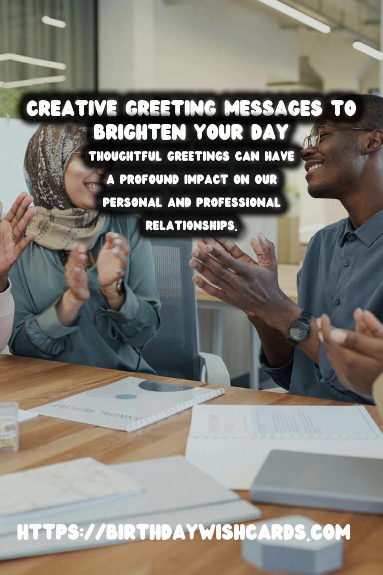 Innovative Creative Greeting Messages to Make Your Day Special