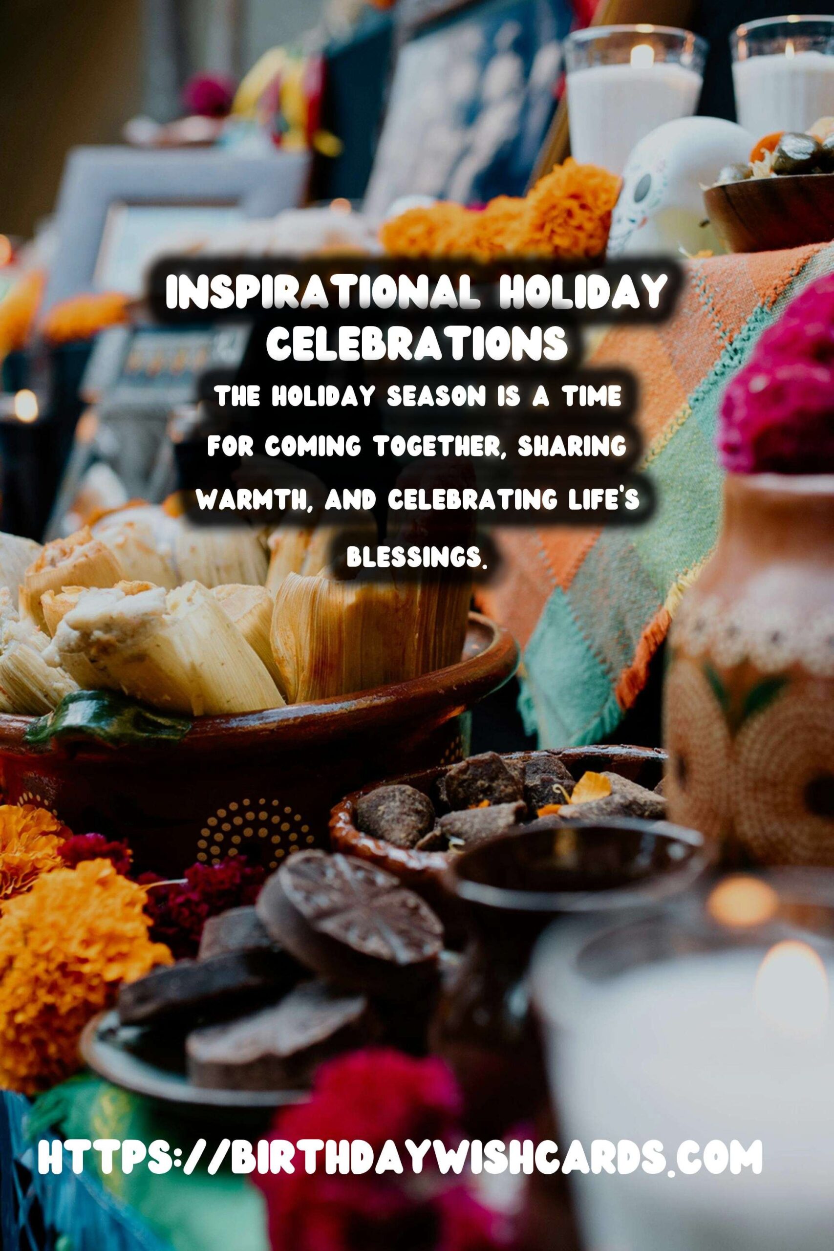 Inspirational Holiday Celebration Ideas That Everyone Will Love