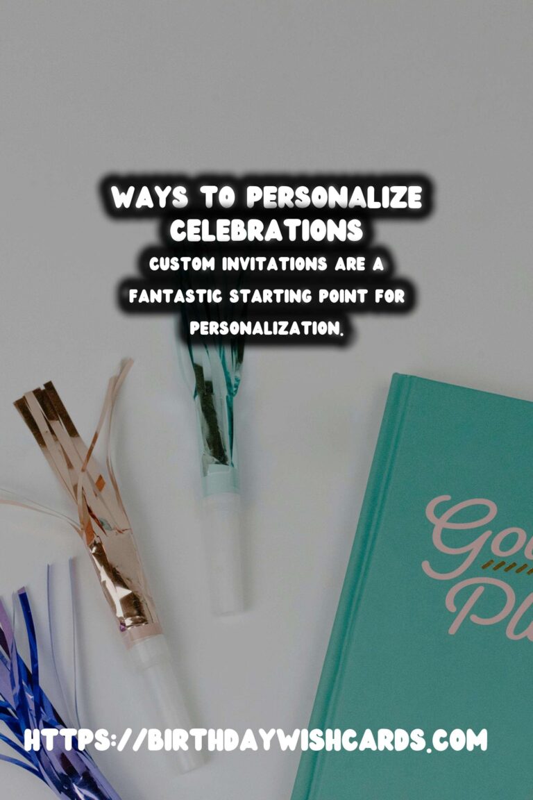 Inspirational Ways to Personalize Tradition-Based Celebration Ideas