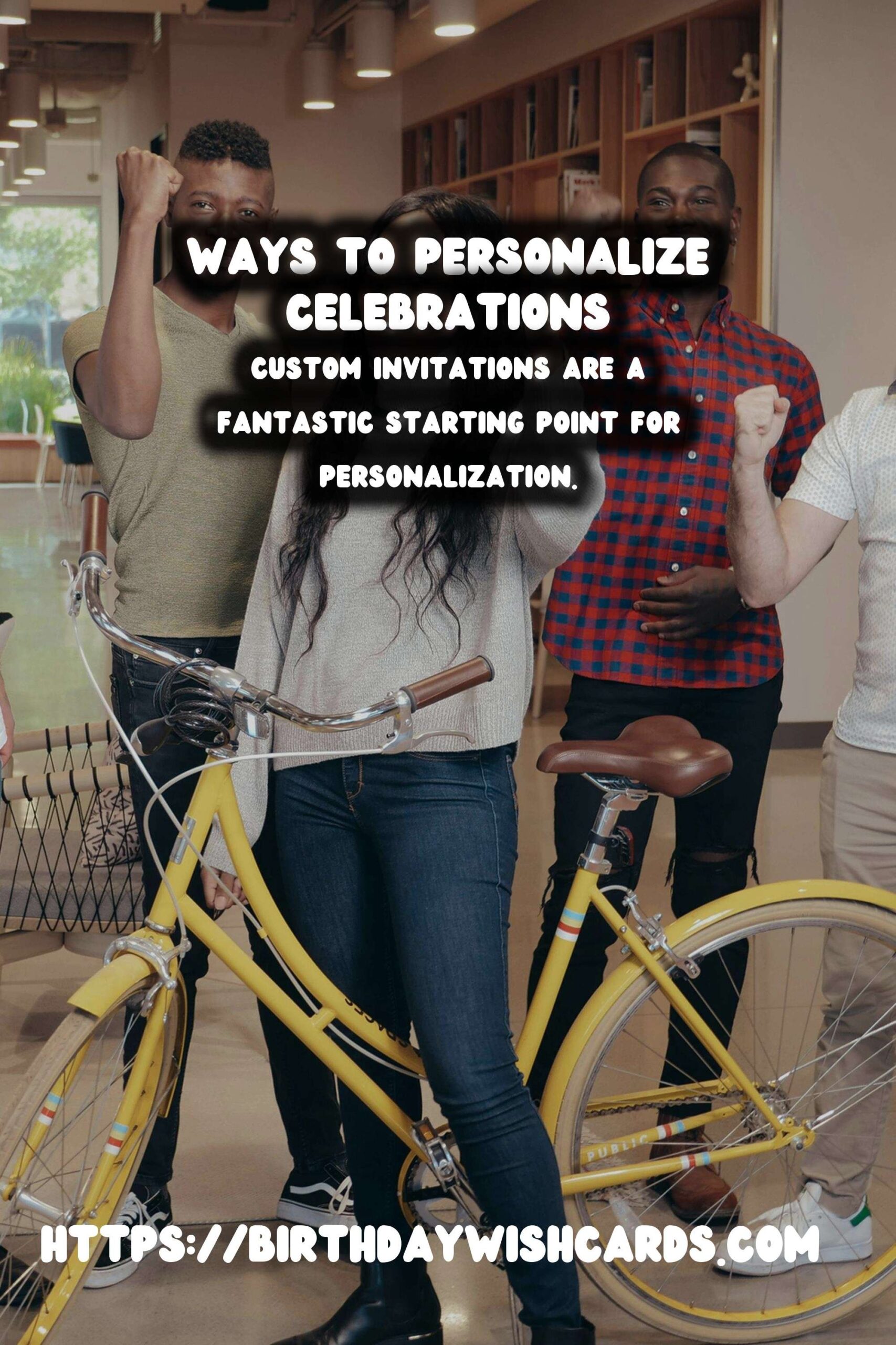 Inspirational Ways to Personalize Tradition-Based Celebration Ideas