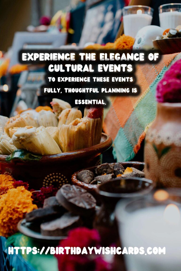 Luxurious Cultural Event Guide For an Unforgettable Experience