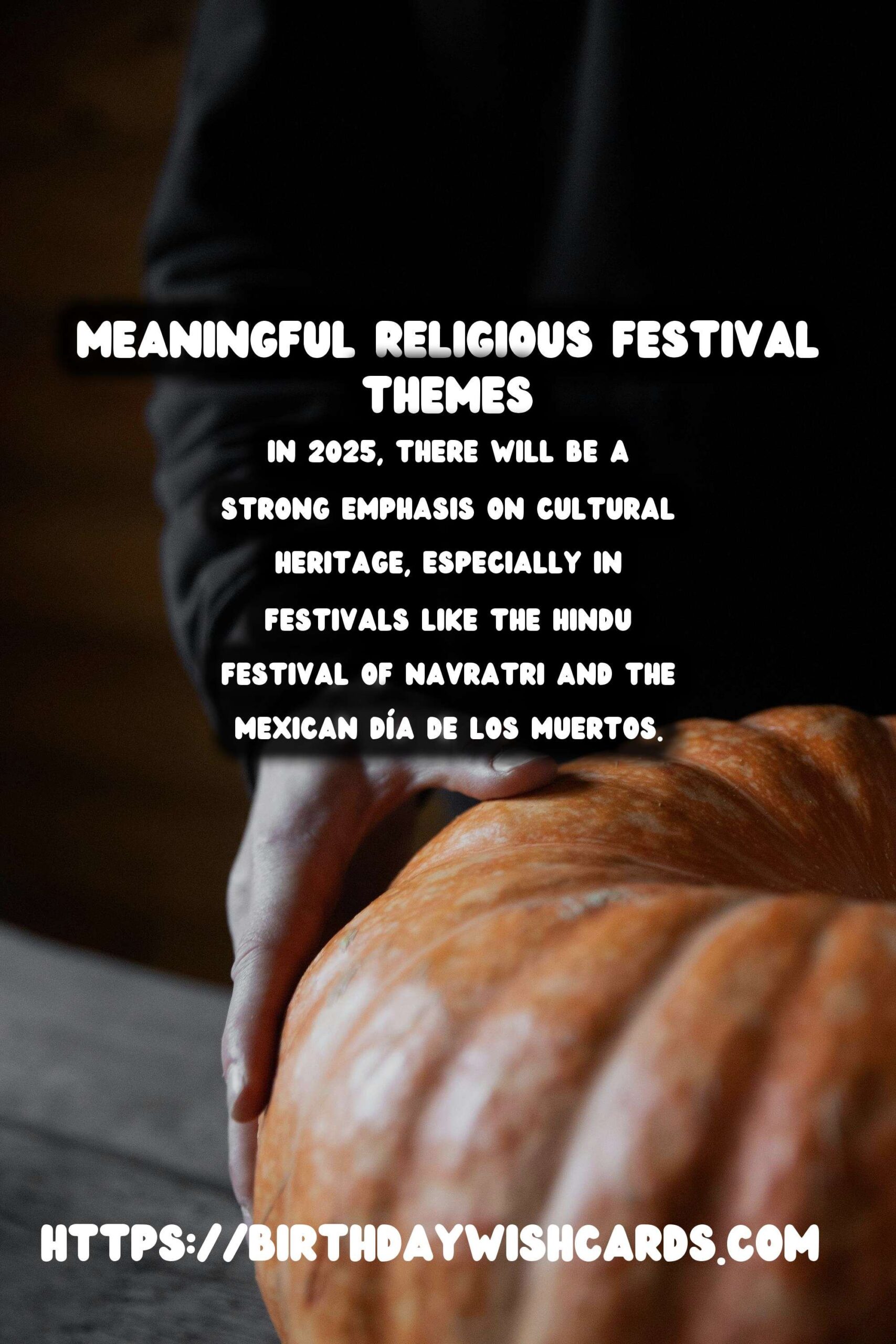 Meaningful Religious Festival Themes In 2025