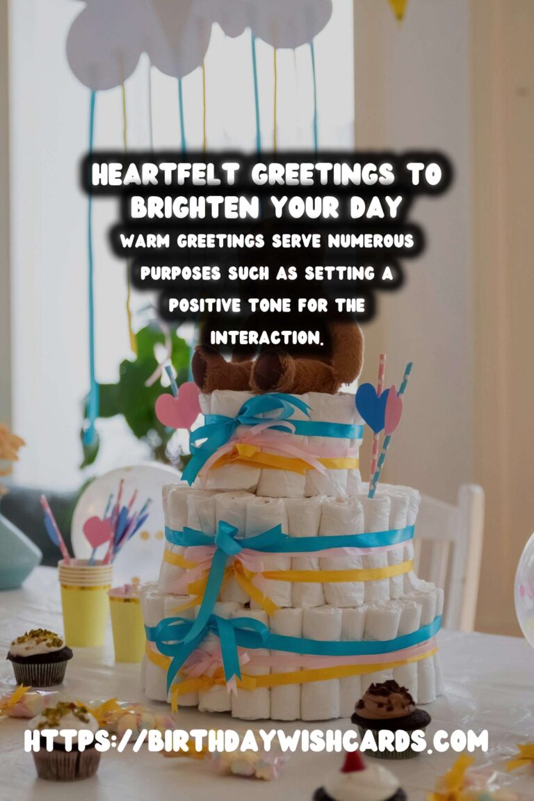 Meaningful Ways to Organize Warm Greetings