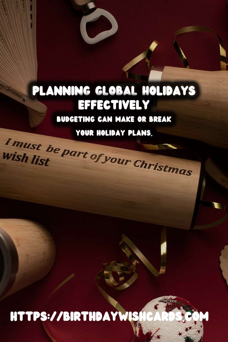Meaningful Ways to Prepare for Global Holiday Planning