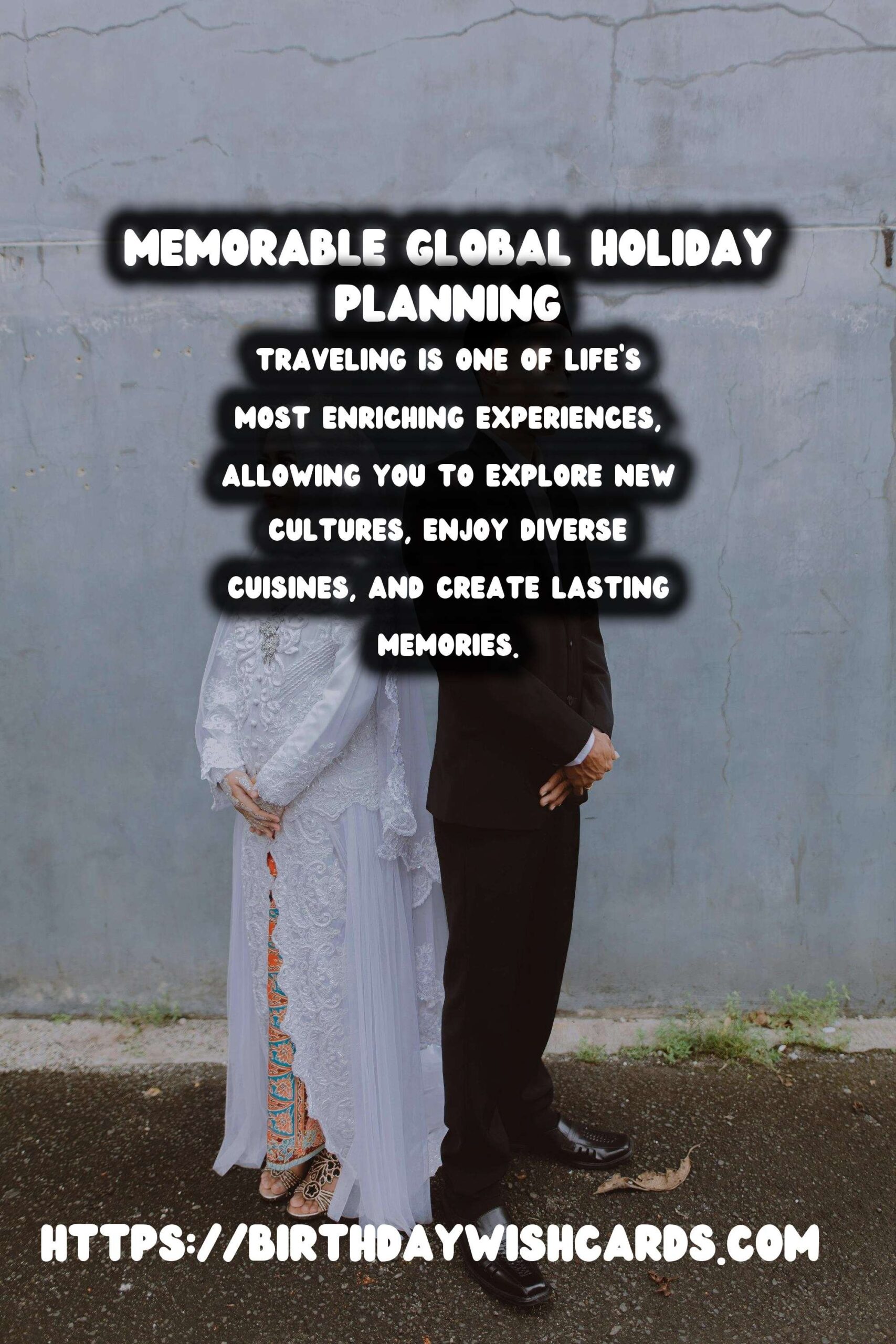 Memorable Global Holiday Planning That Reflect Your Style