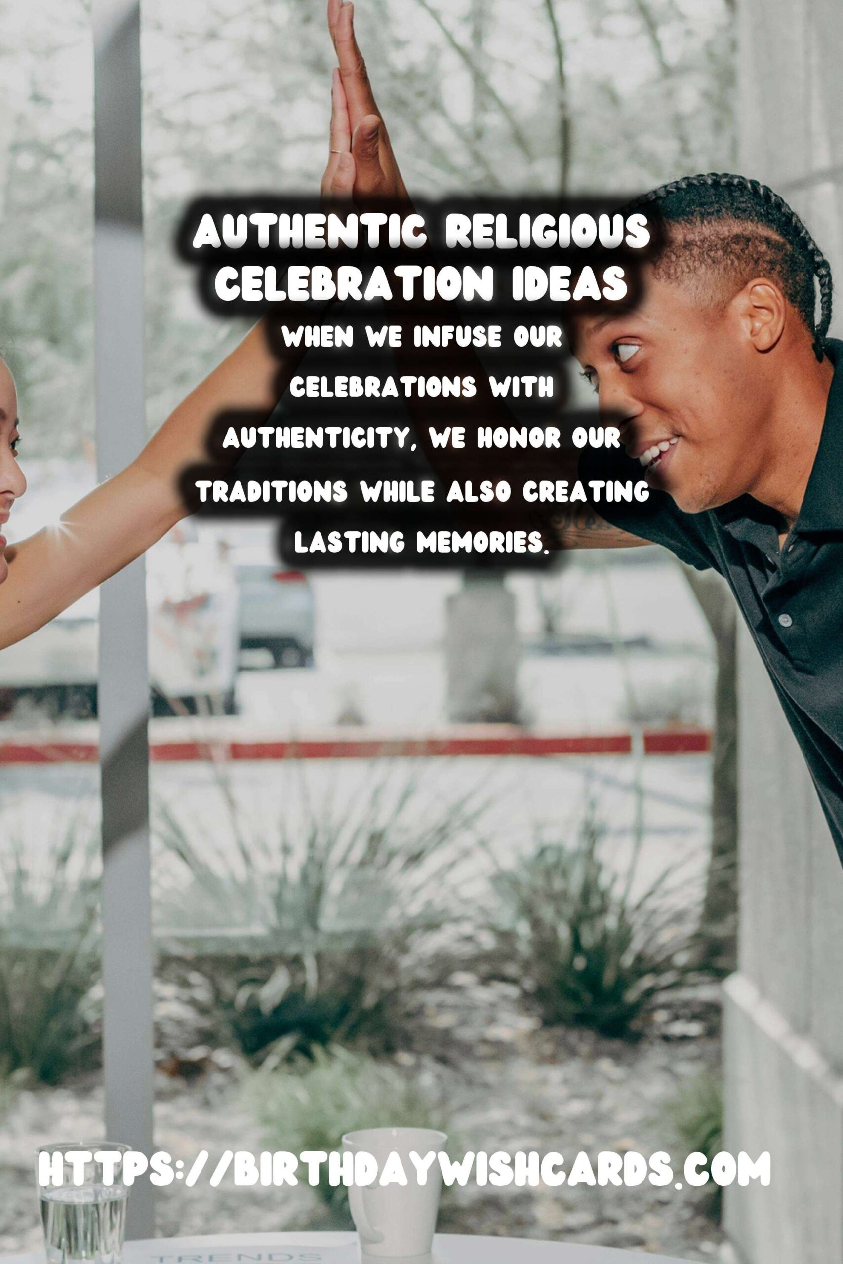 Memorable Religious Celebration Ideas That Feel Authentic