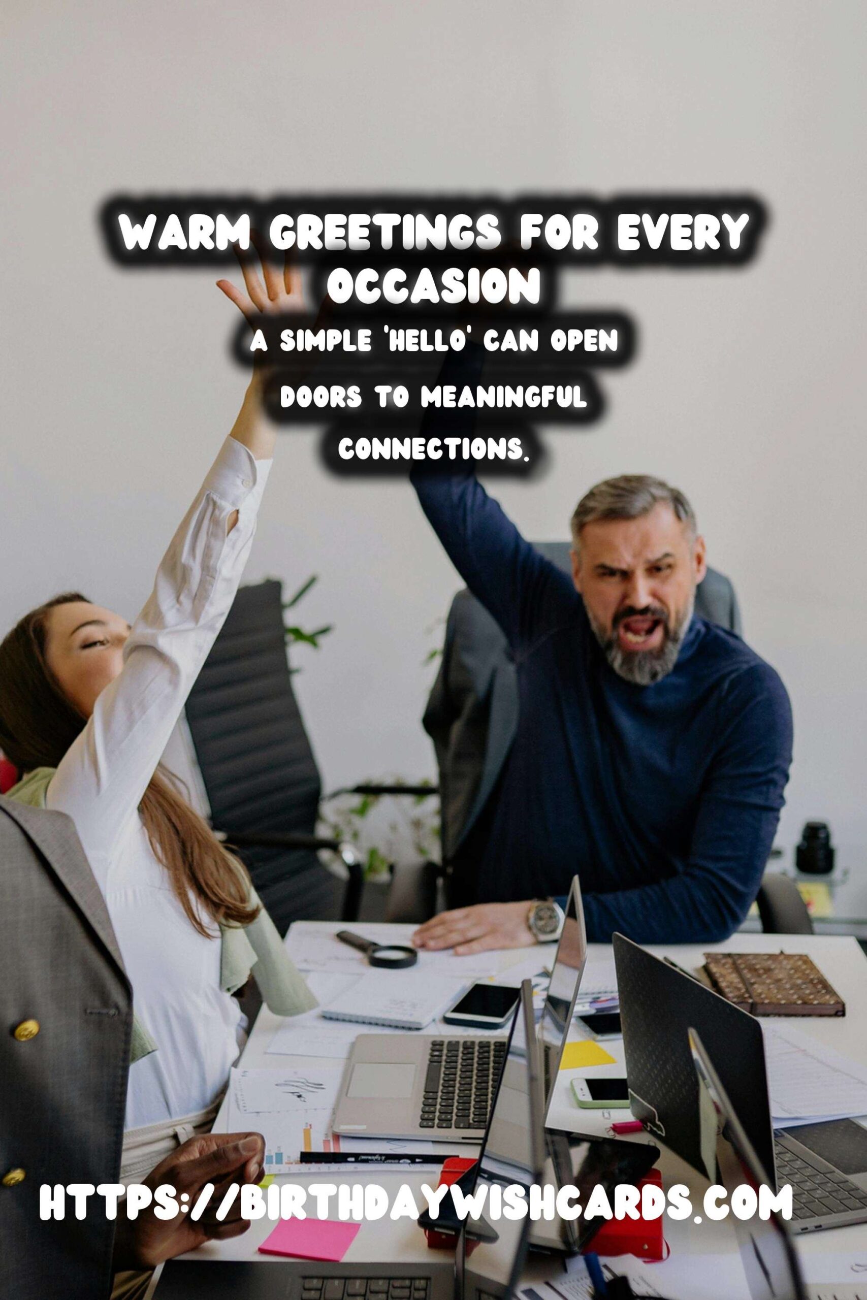 Memorable Warm Greetings to Make Your Day Special