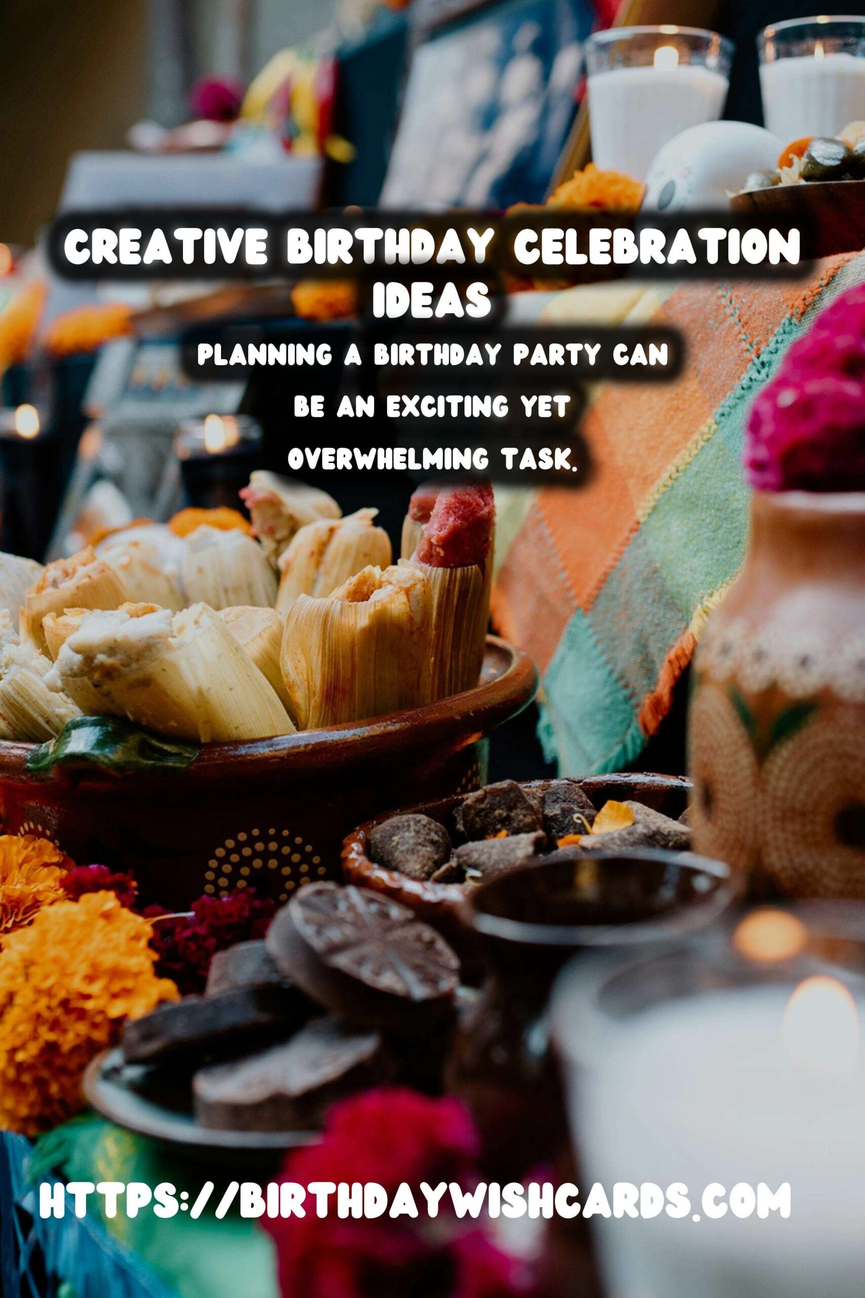 Birthday Wish Cards | Memorable Ways to Customize Birthday Planning Tips
