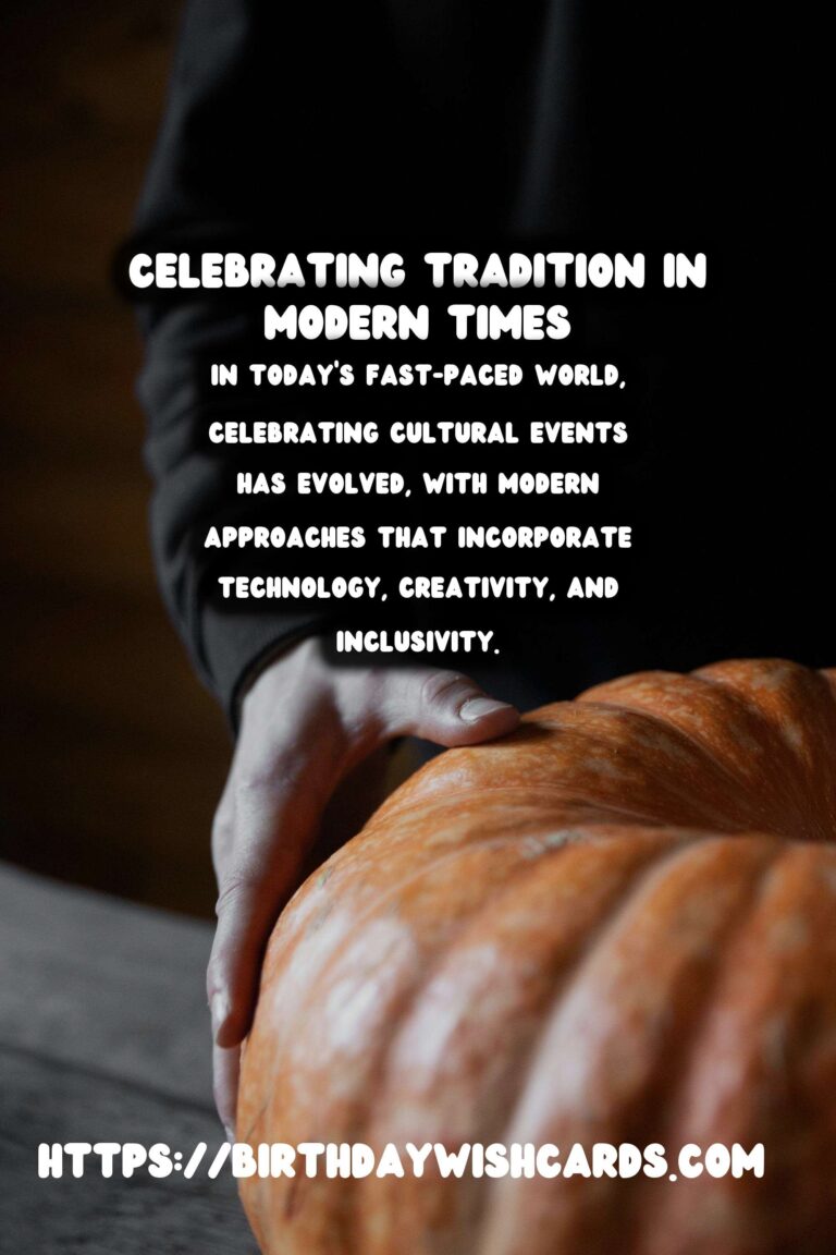 Modern Ways to Celebrate Cultural Events: A Comprehensive Guide