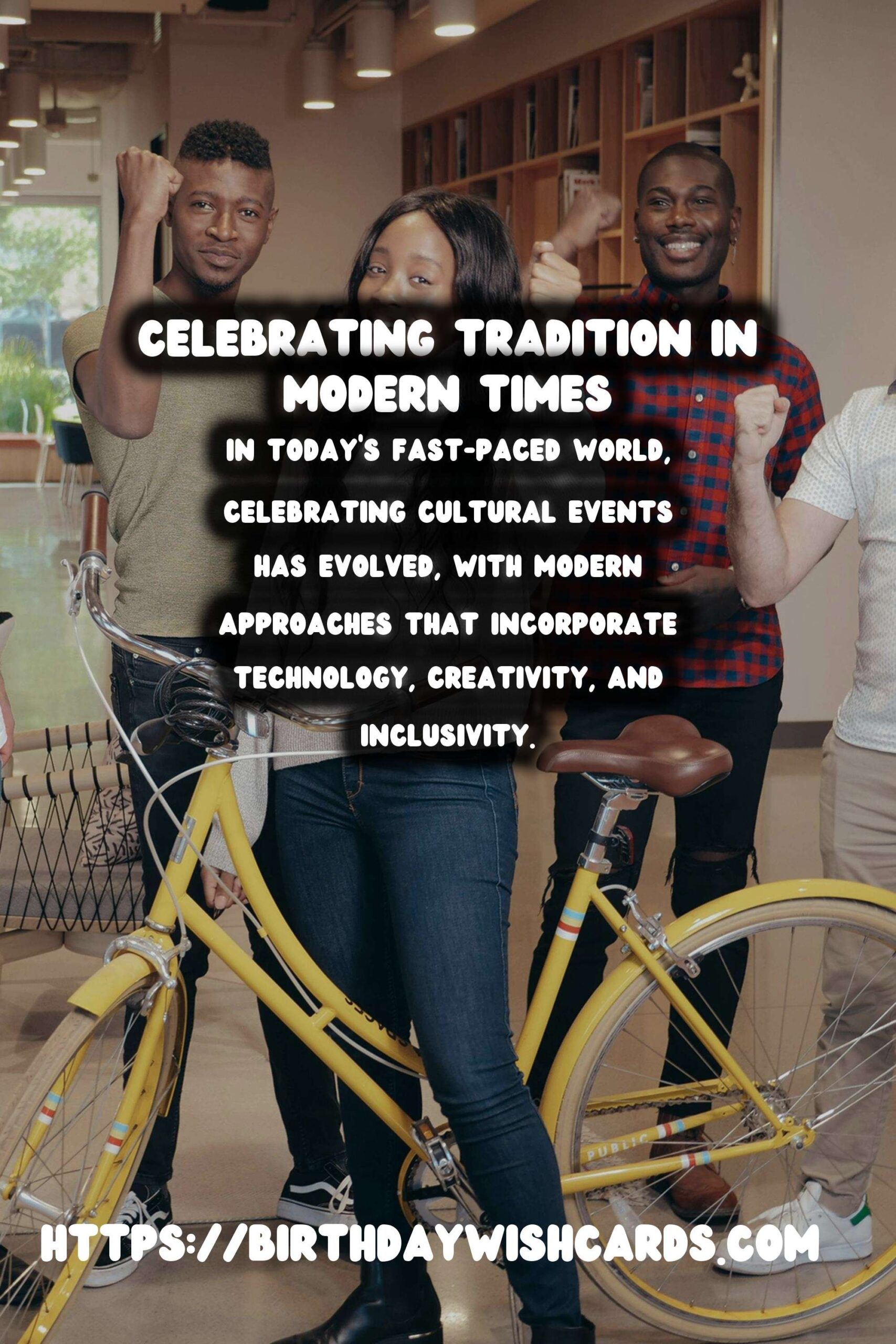 Modern Ways to Celebrate Cultural Events: A Comprehensive Guide