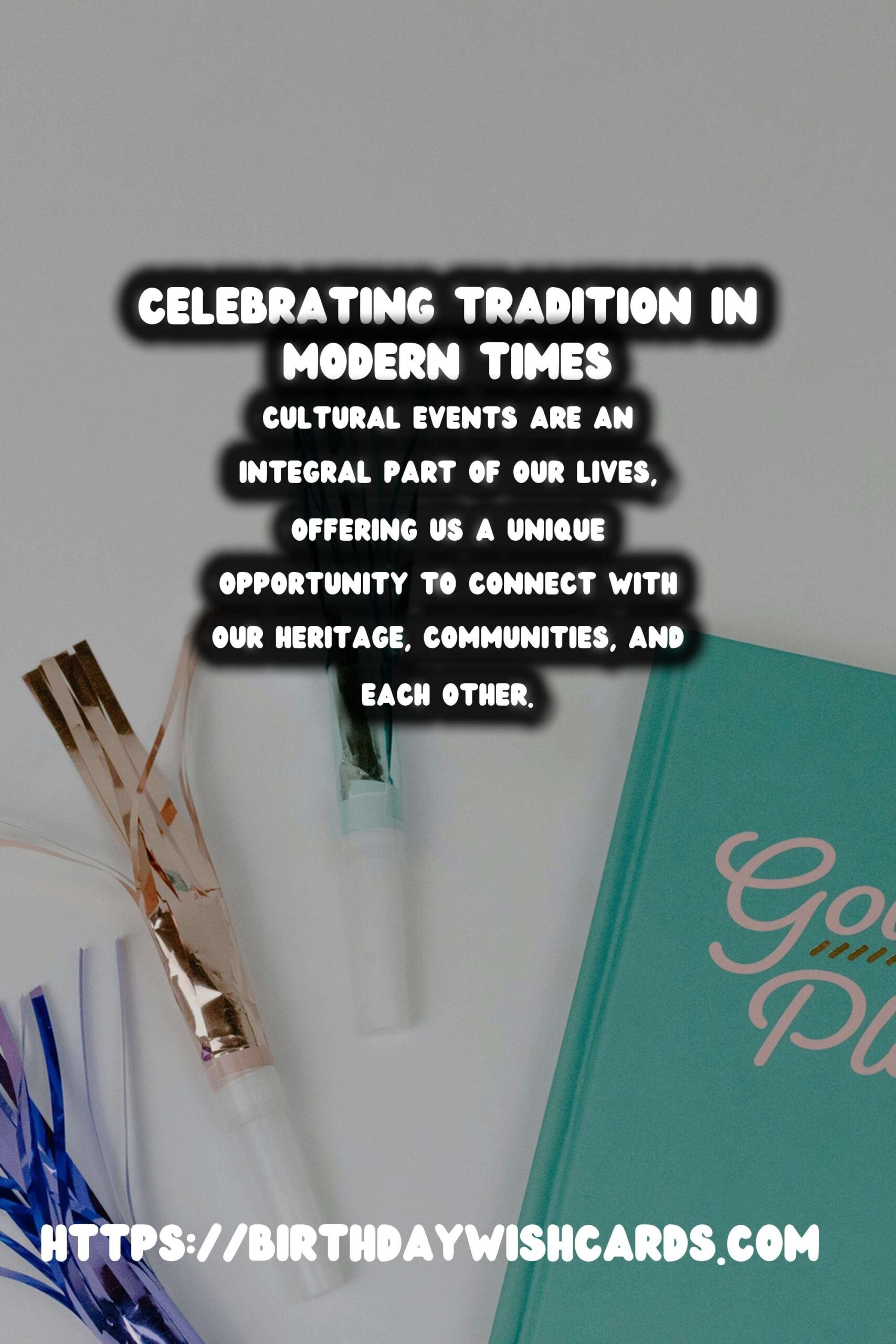 Modern Ways to Celebrate Cultural Events: A Comprehensive Guide