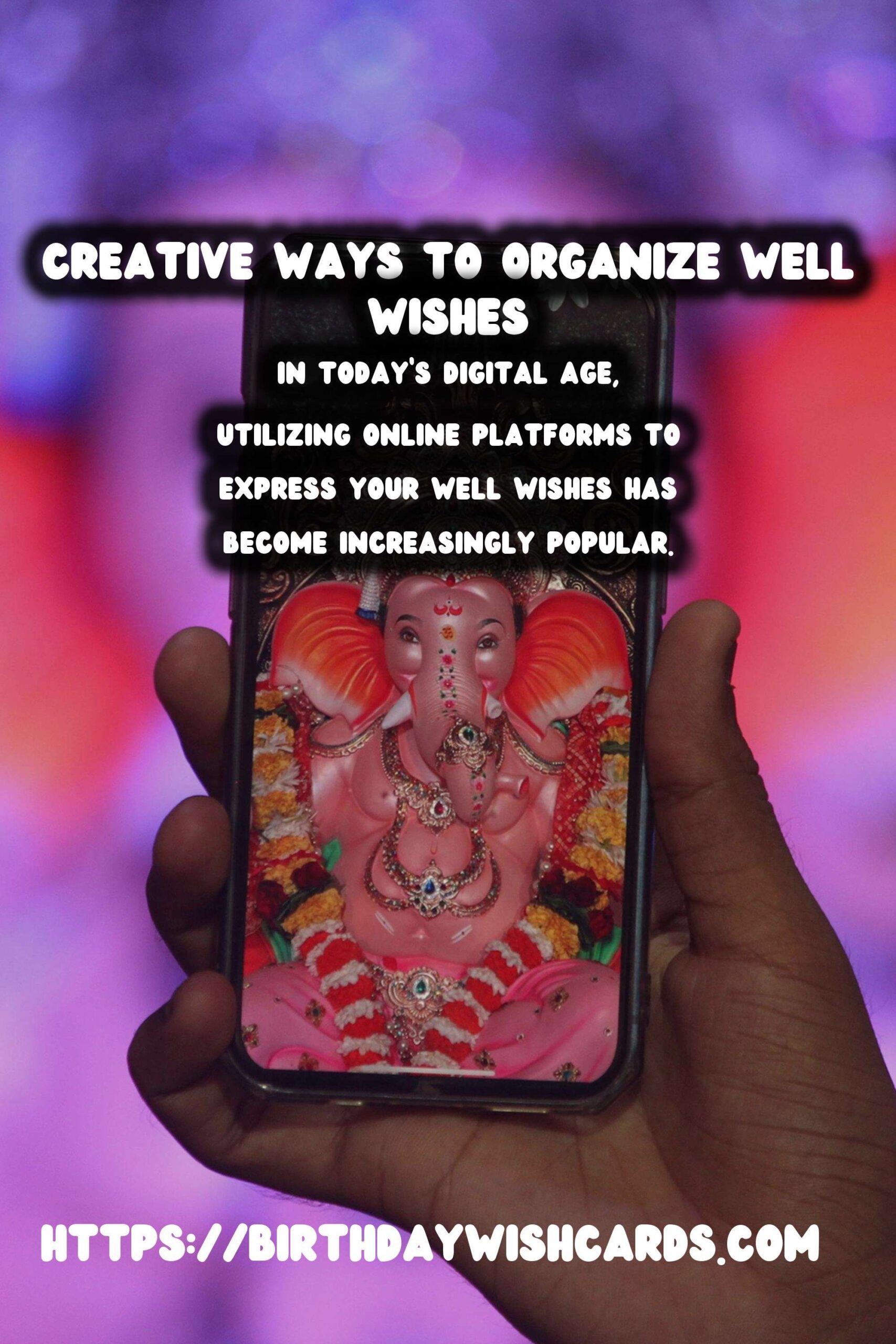 Modern Ways to Organize Well Wishes