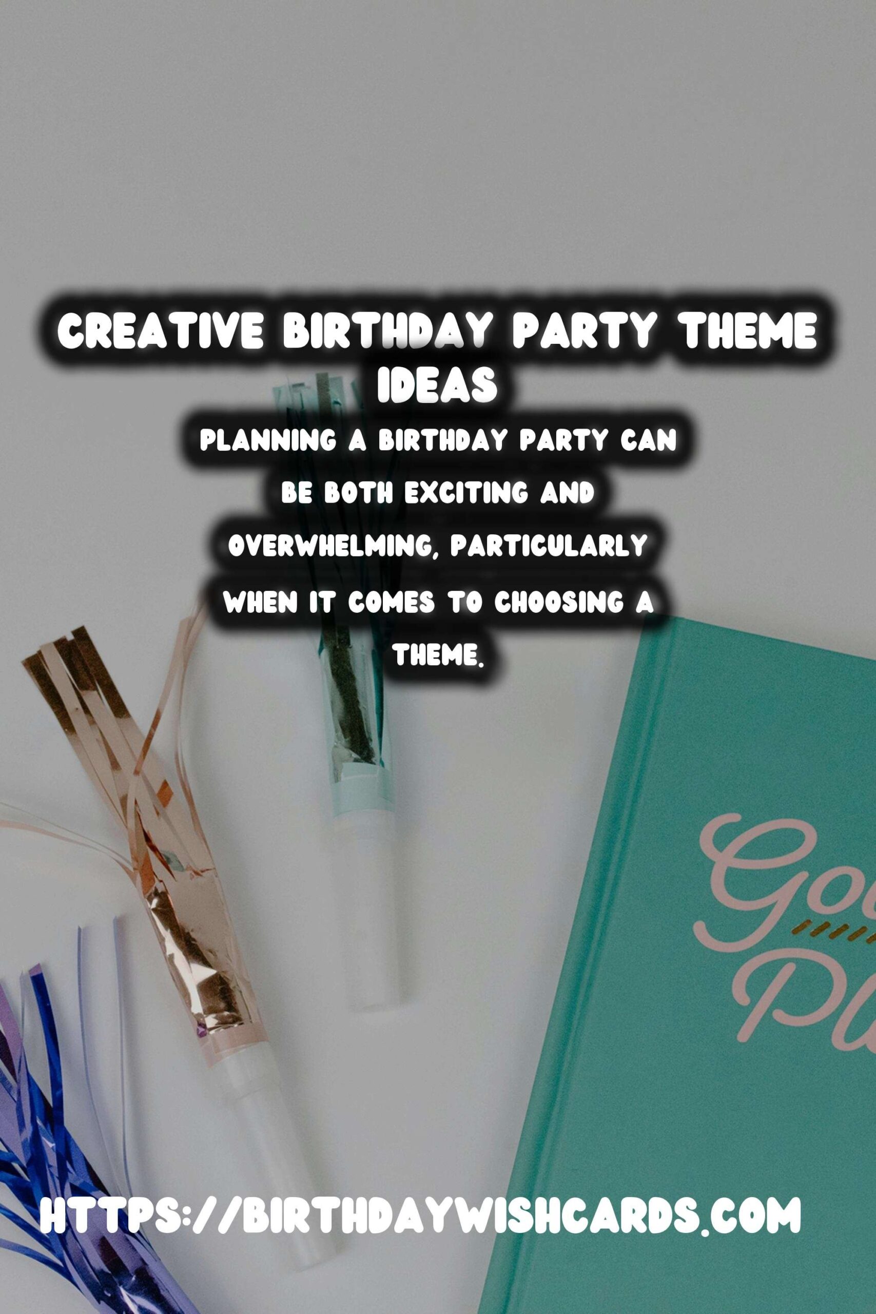 Practical Ways to Prepare Birthday Party Themes