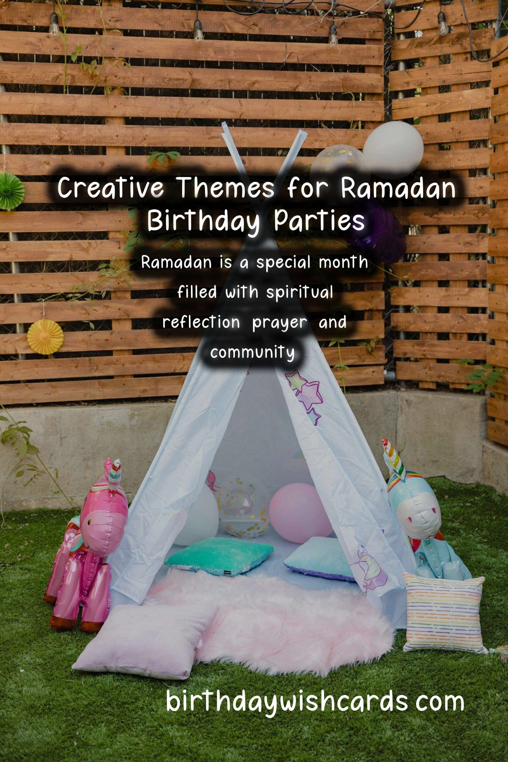 Birthday Wish Cards | Ramadan Birthday Party Themes to Try This Year