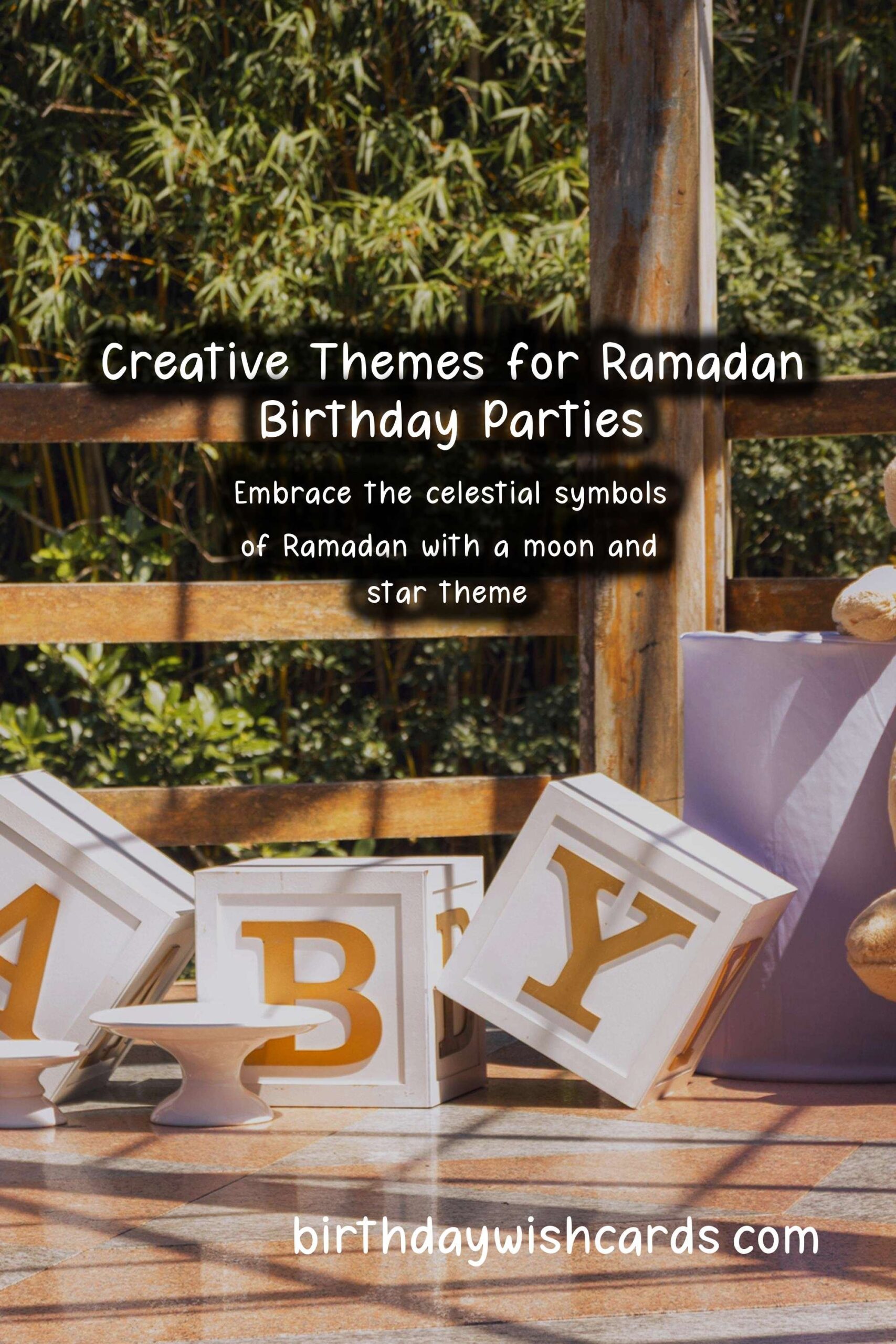 Ramadan Birthday Party Themes to Try This Year