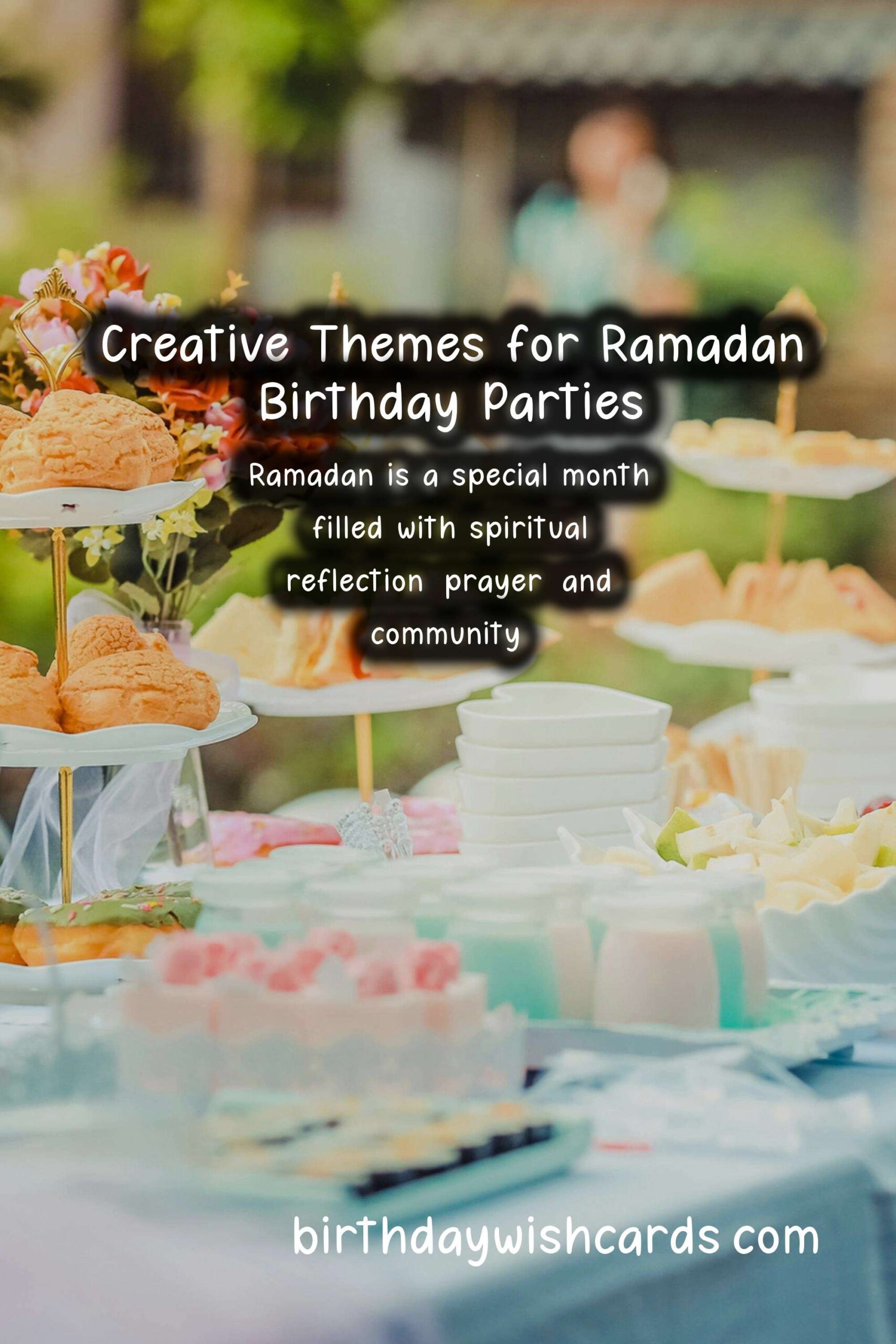 Ramadan Birthday Party Themes to Try This Year