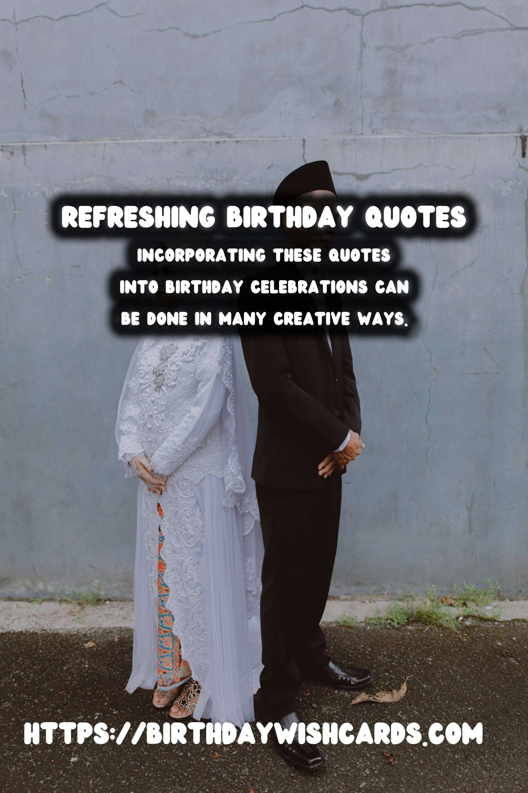 Refreshing Birthday Quotes That Make Memories
