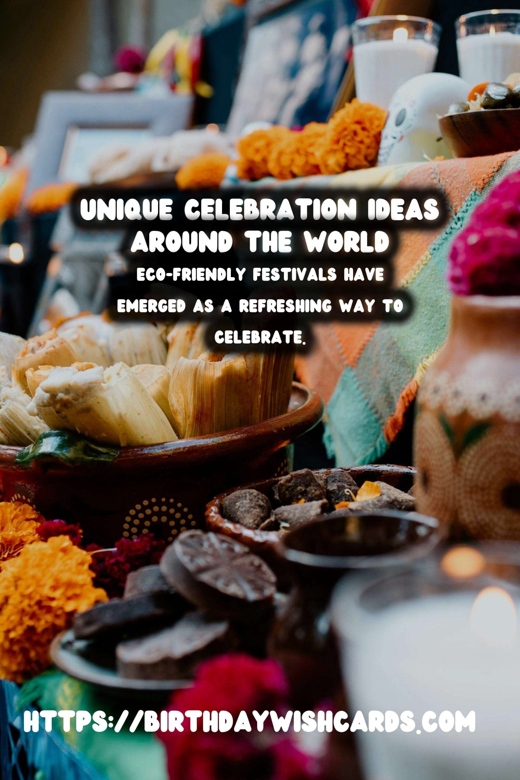 Refreshing Global Celebration Ideas That Are Unique