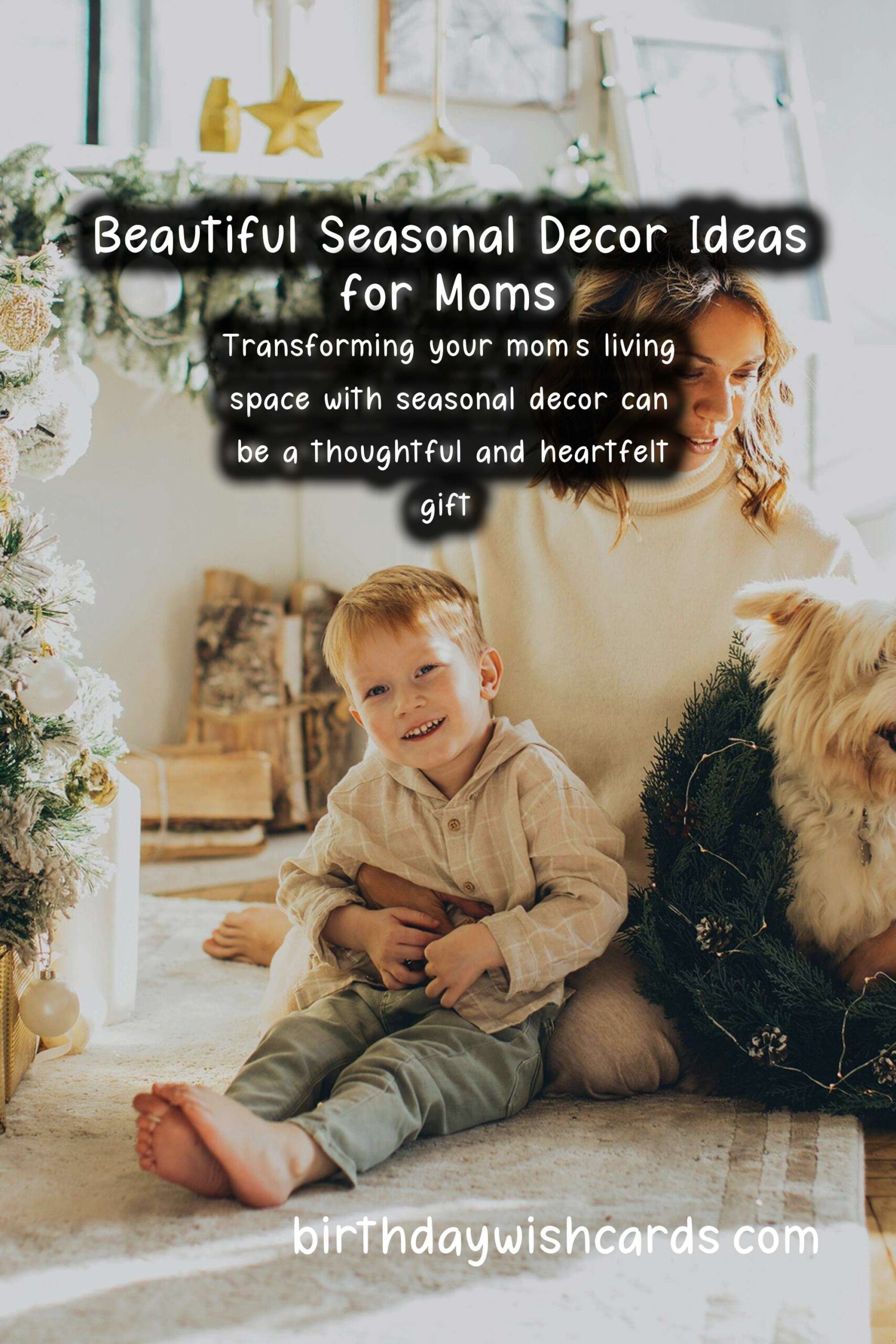 Seasonal Decor Ideas for Mom: Transform Her Space with Love