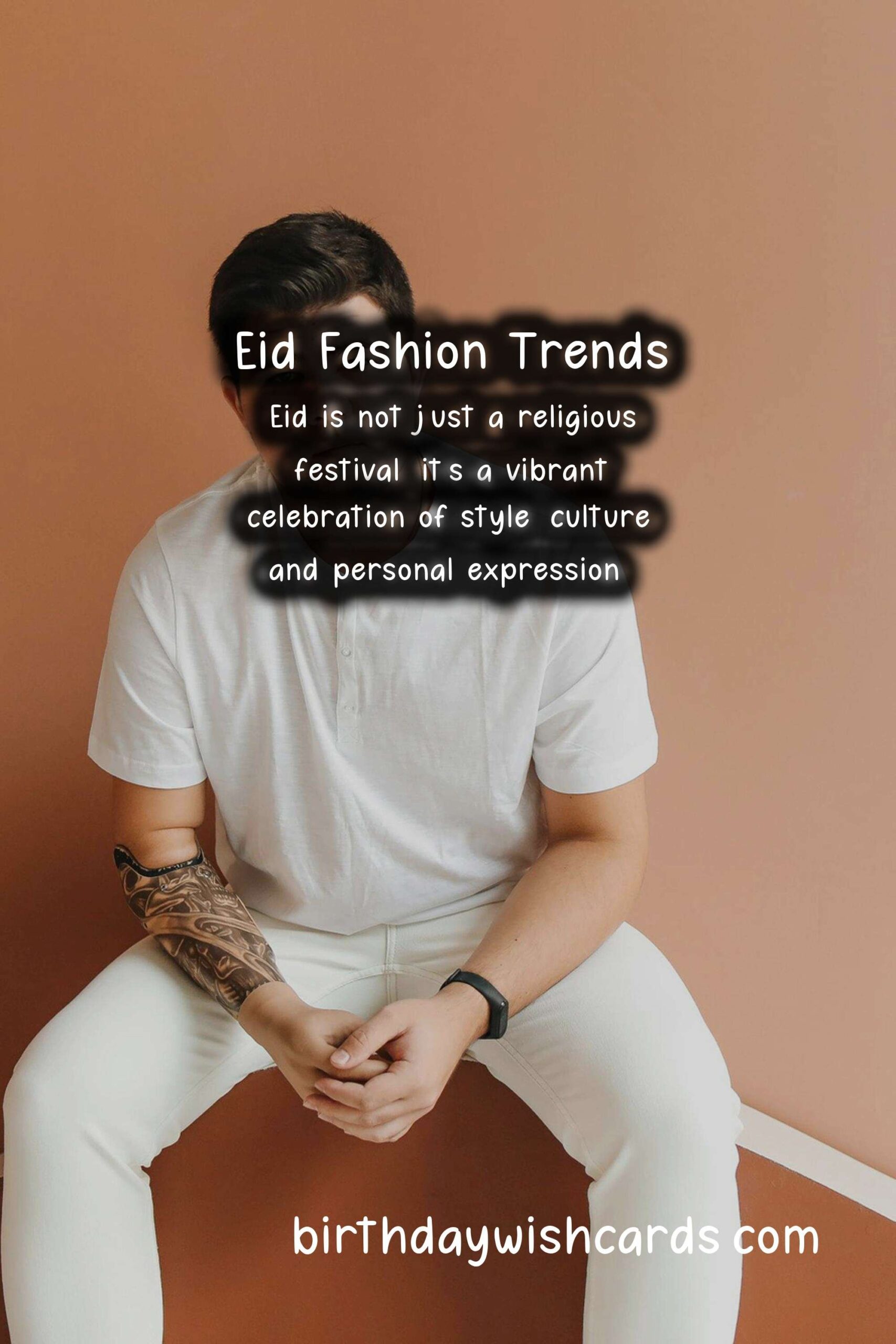 Birthday Wish Cards | Seasonal Fashion Trends for Eid: A Complete Guide