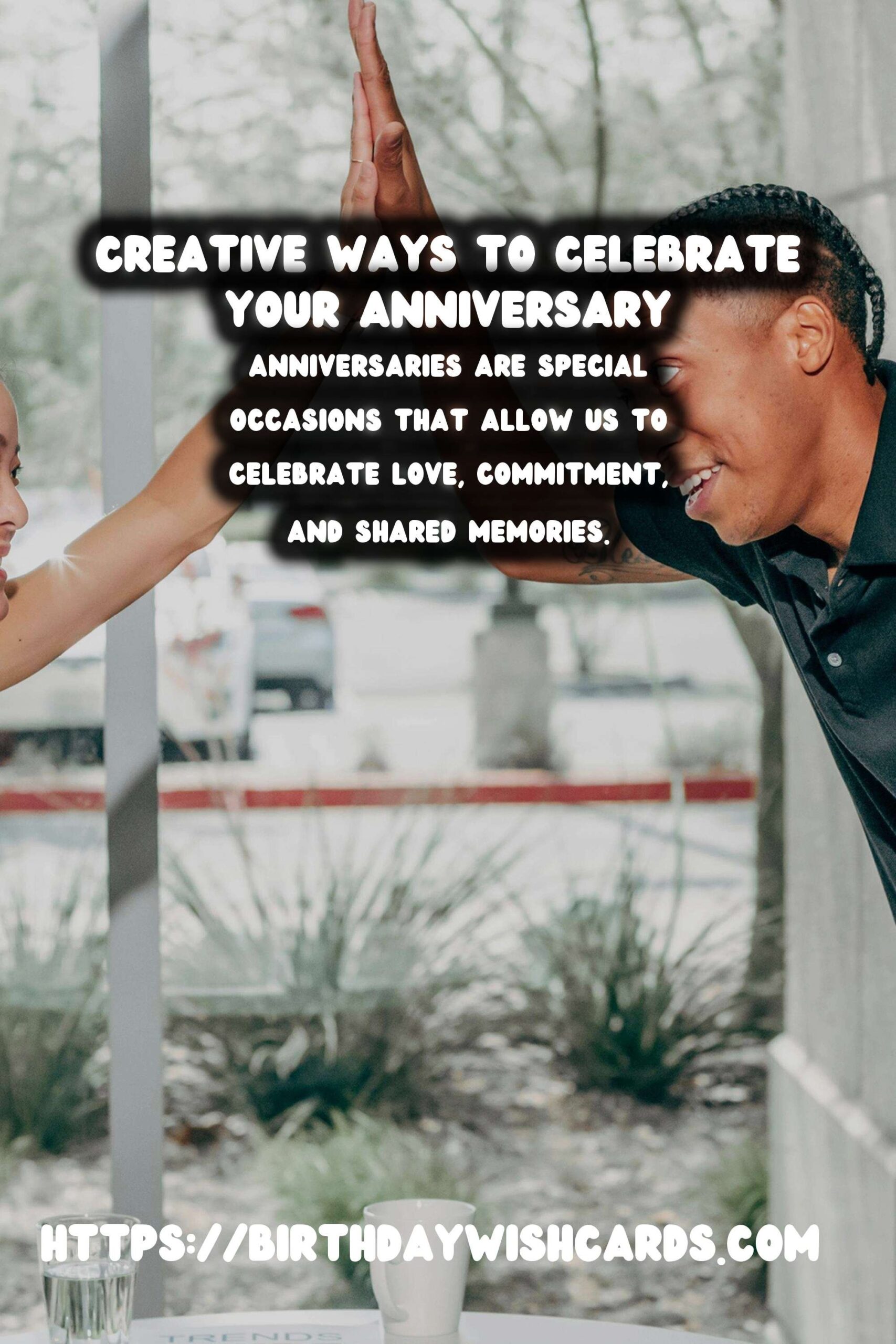 Step-by-Step Guide to Anniversary Celebration Ideas That Are Unique