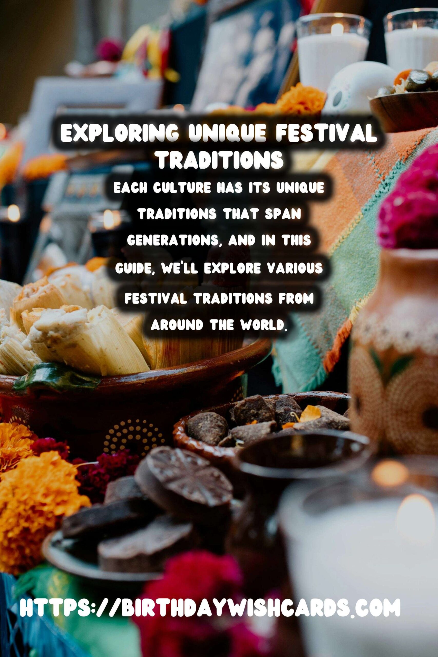 Step-by-Step Guide to Festival Traditions Around the World That Capture the Moment
