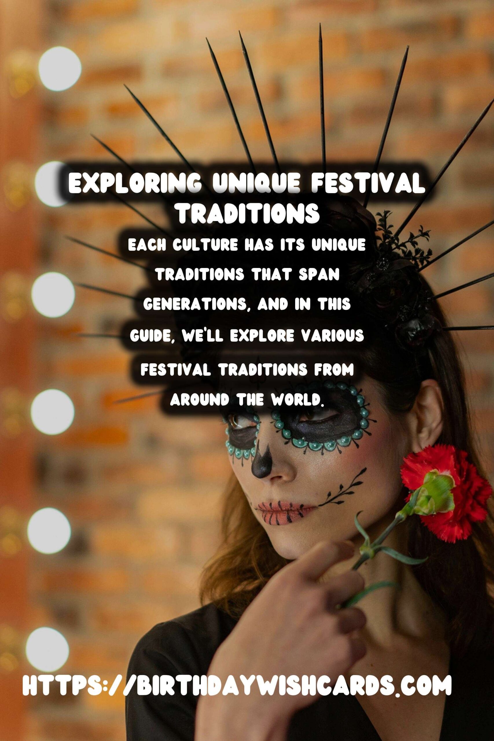 Step-by-Step Guide to Festival Traditions Around the World That Capture the Moment