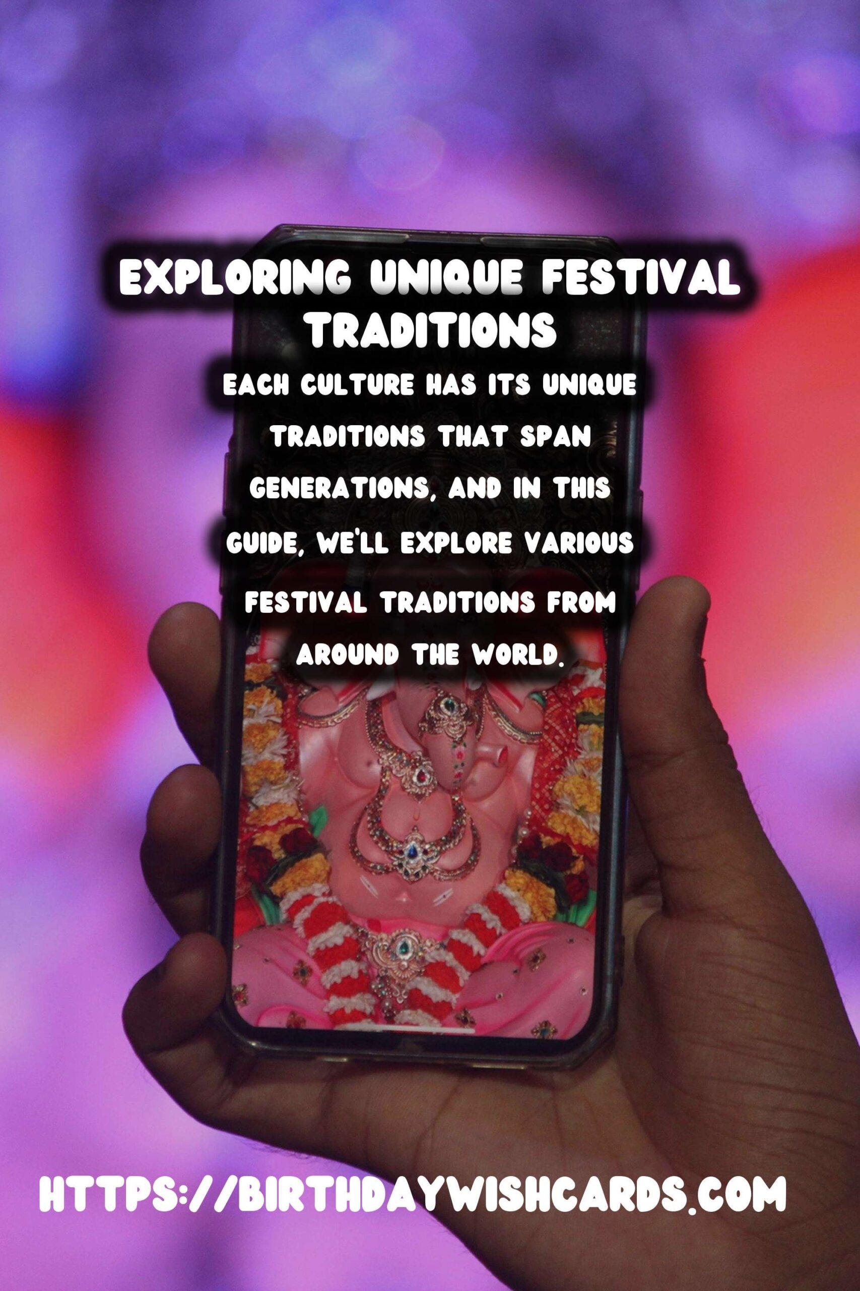 Step-by-Step Guide to Festival Traditions Around the World That Capture the Moment