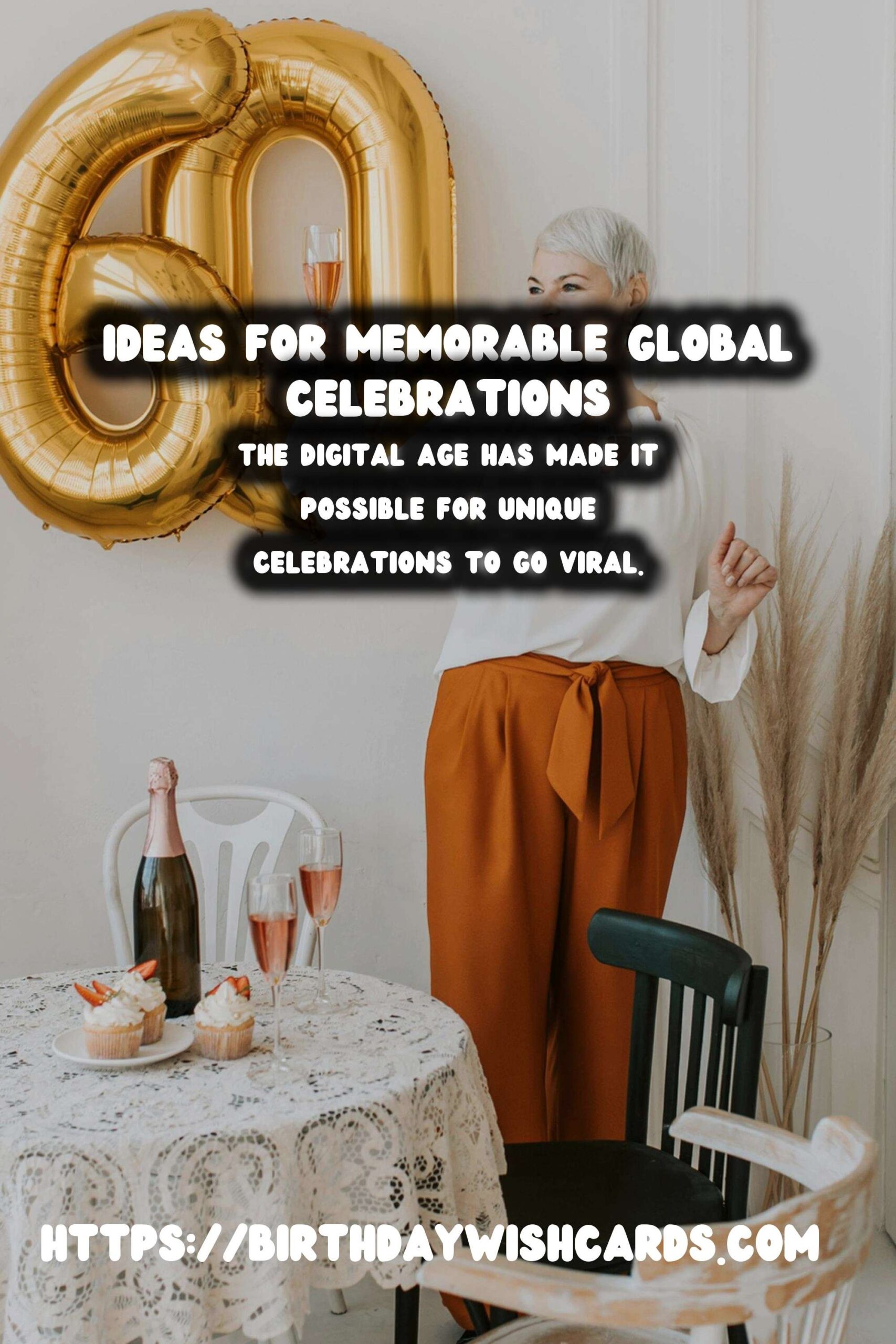 Step-by-Step Guide to Global Celebration Ideas That Go Viral