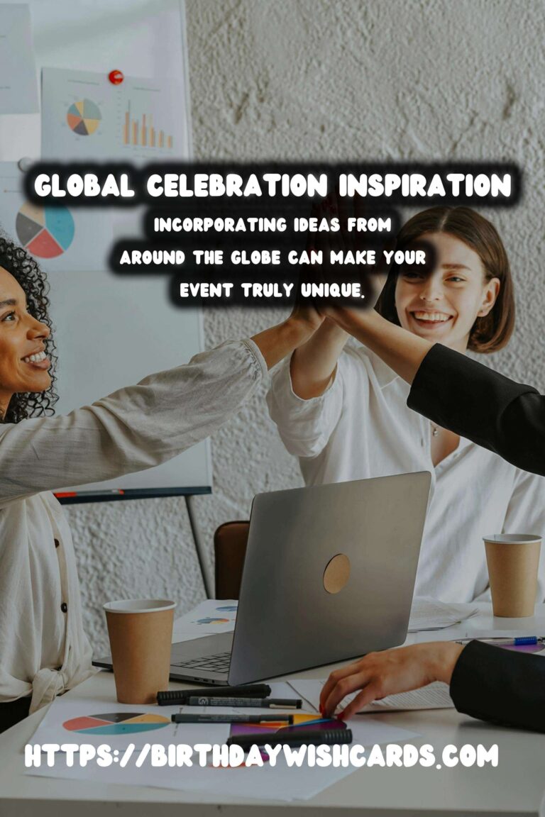 Step-by-Step Guide to Global Celebration Ideas That Reflect Your Style
