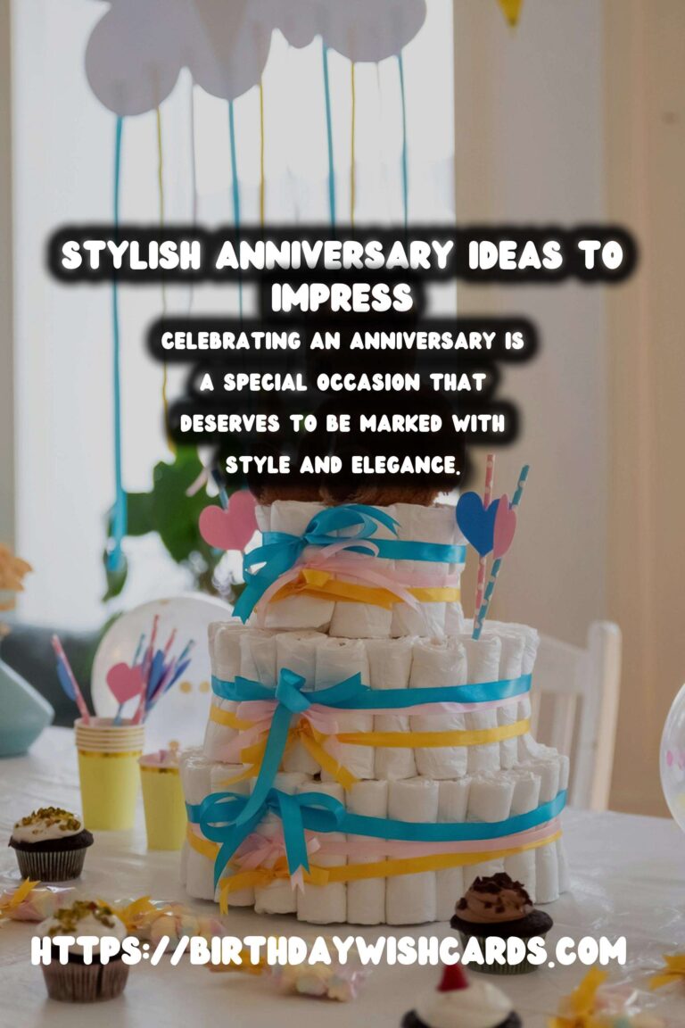 Stylish Anniversary Celebration Ideas That Impress